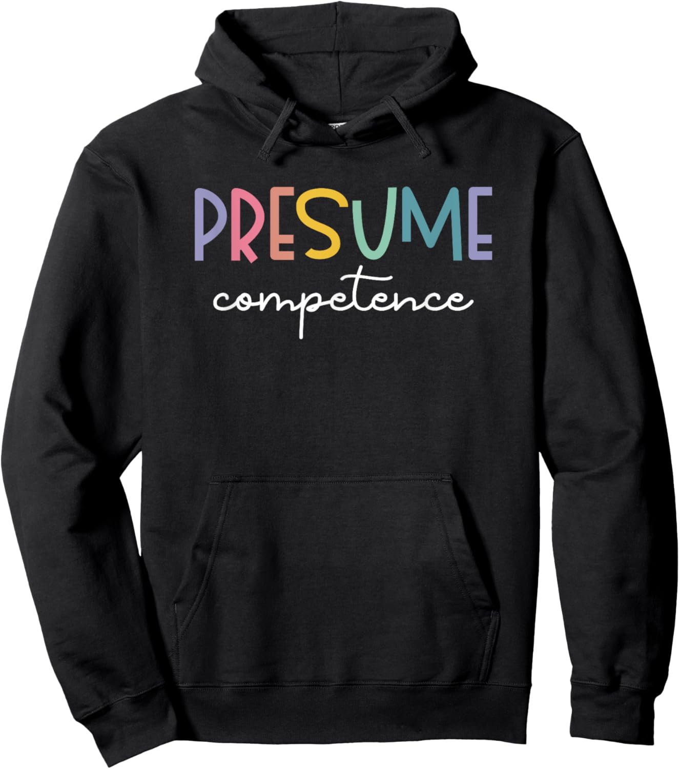Presume Competence Occupational Therapy Special Education Hoodie - Hoodie | Black