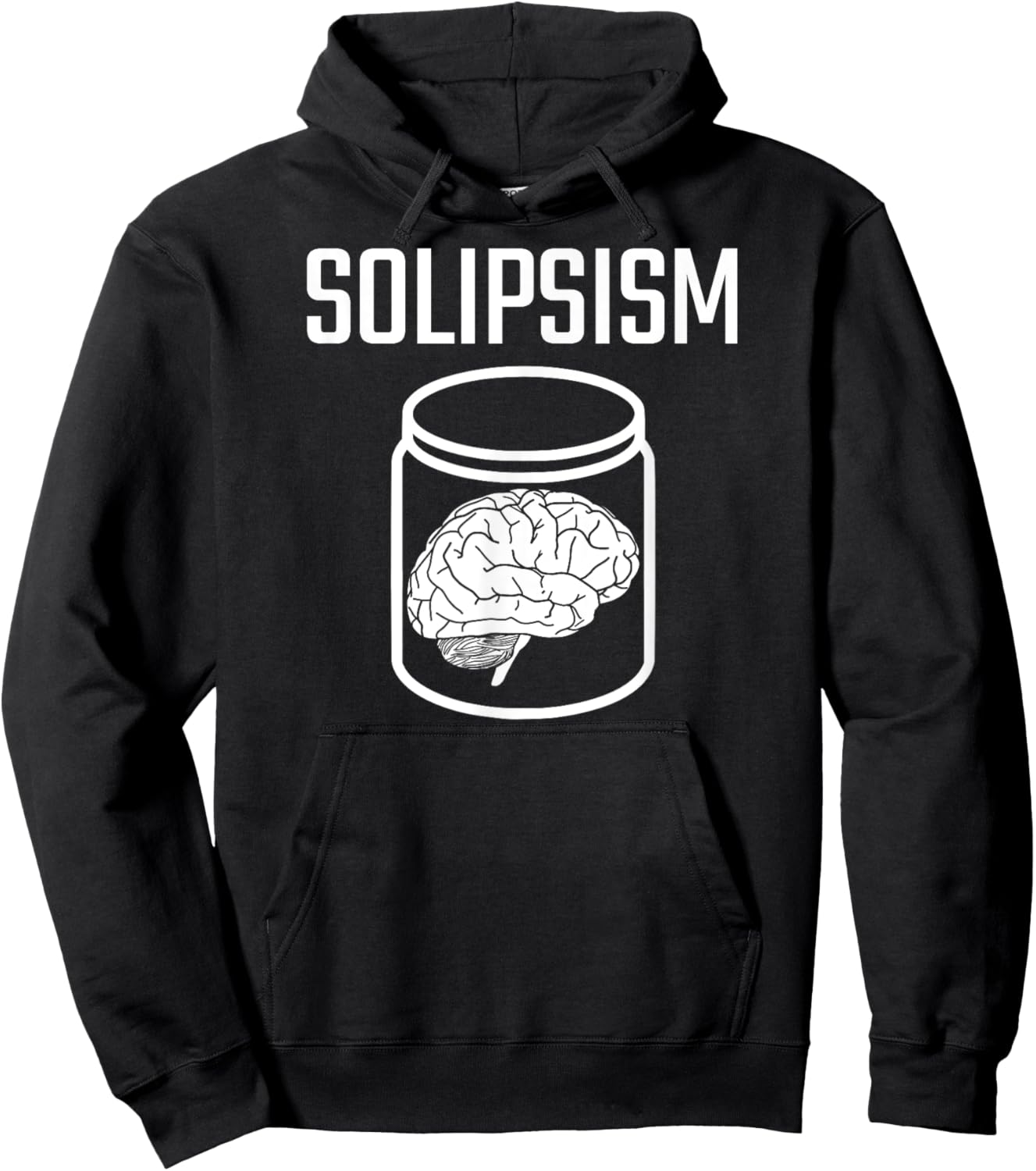 SOLIPSISM Brain in a Jar/Vat Philosophy Reality Epistemology Hoodie - Hoodie | Black