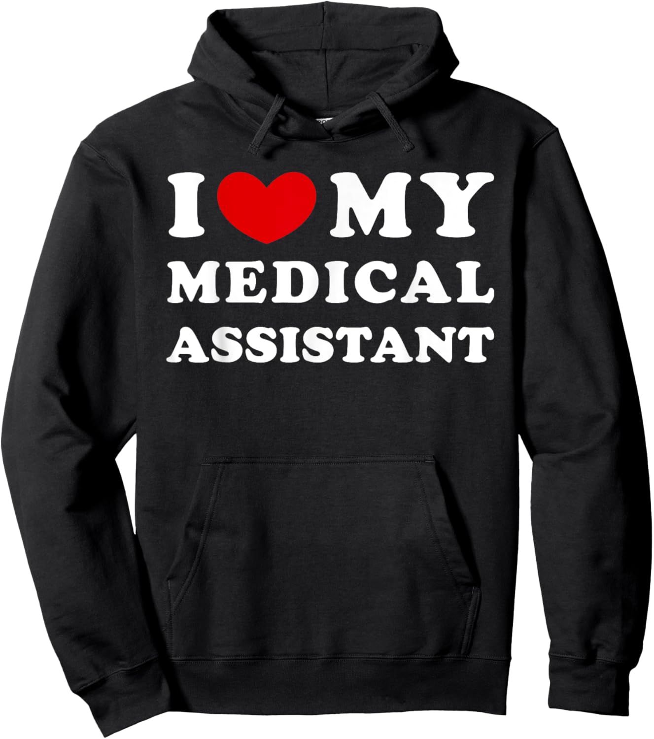 I Love My Medical Assistant, I Heart My Medical Assistant Hoodie - Hoodie | Black