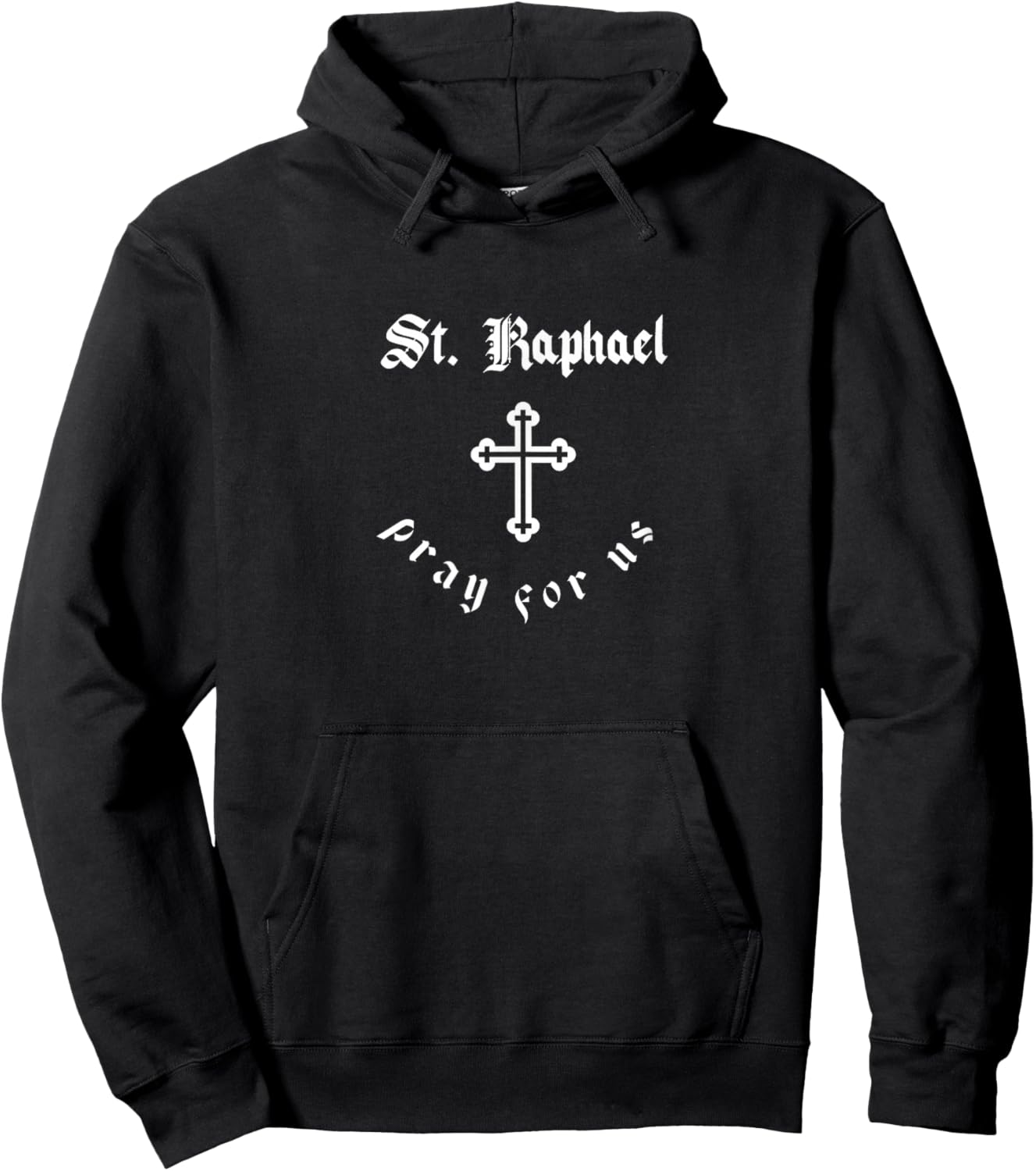 Pray For Us St. Raphael Patron Saint Hoodie - Hoodie | Black
