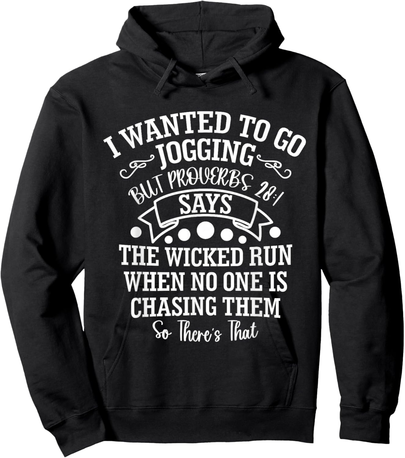 I Wanted to Go Jogging But Proverbs 28:1 Says, Christian Hoodie - Hoodie | Black