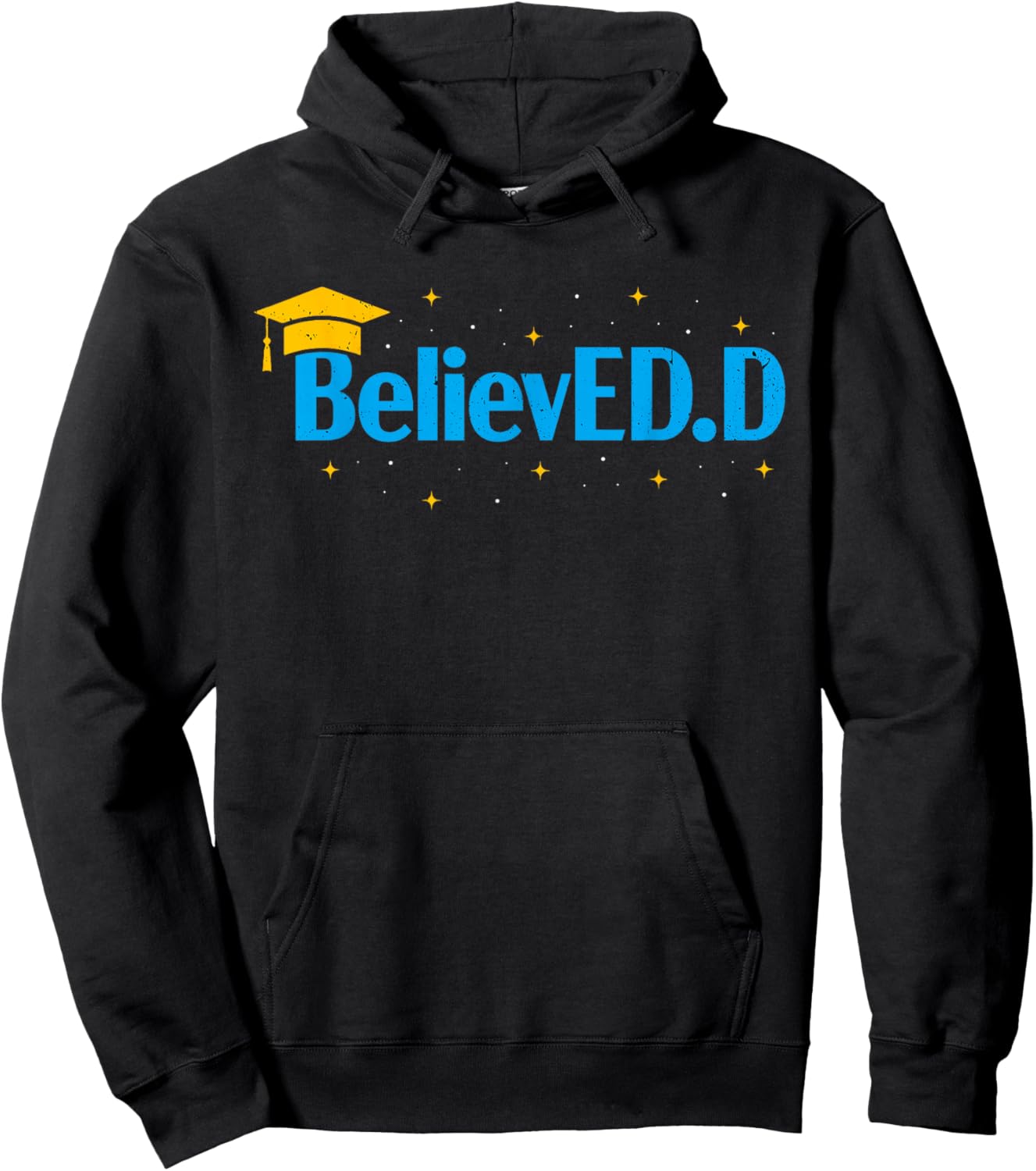 Doctor Of Education Believed EdD Doctorate Doctoral Degree Hoodie - Hoodie | Black