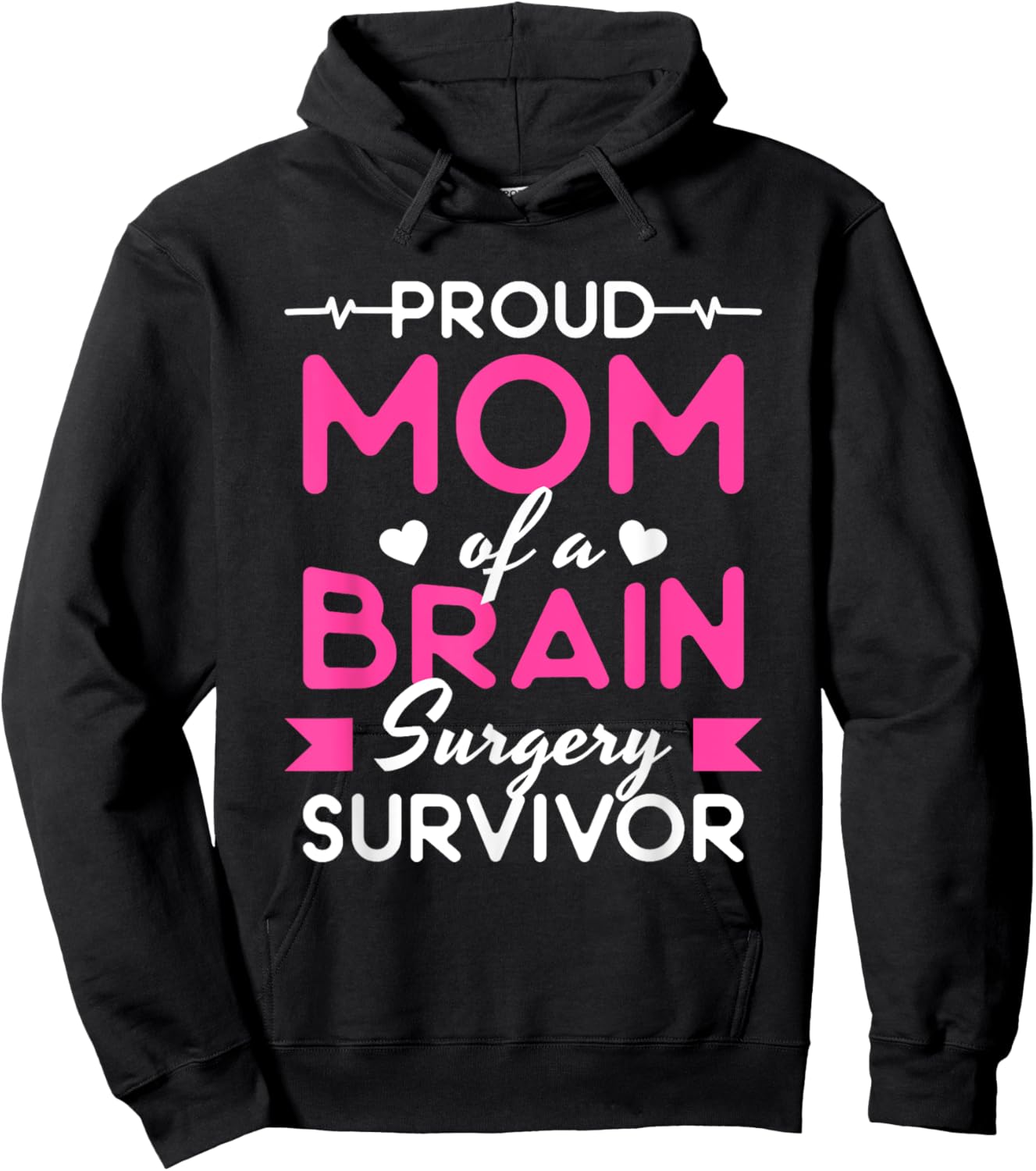 Proud Mom Of A Brain Surgery Survivor Hoodie - Hoodie | Black