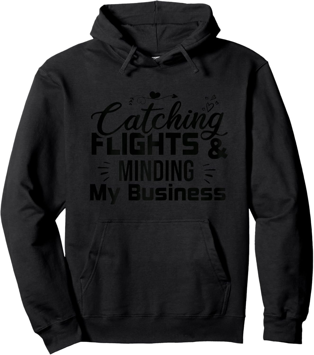 Catching Flights and Minding My Business, women Hoodie - Hoodie | Black