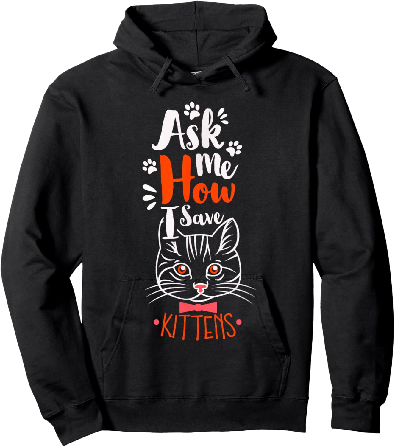 Ask Me How I Save Kittens Cat Adoption Cat Foster Mom Dad Women Hoodie - Hoodie | Black