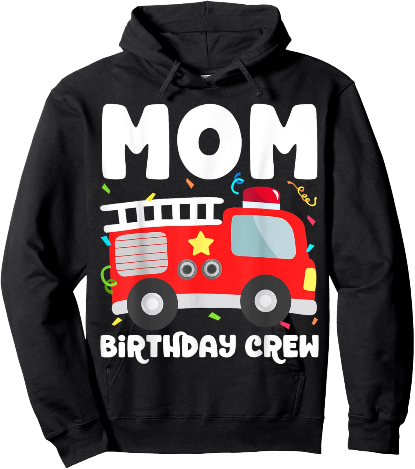 Mom Birthday Crew Fire Truck Party Firefighter Mommy Mama Hoodie - Hoodie | Black