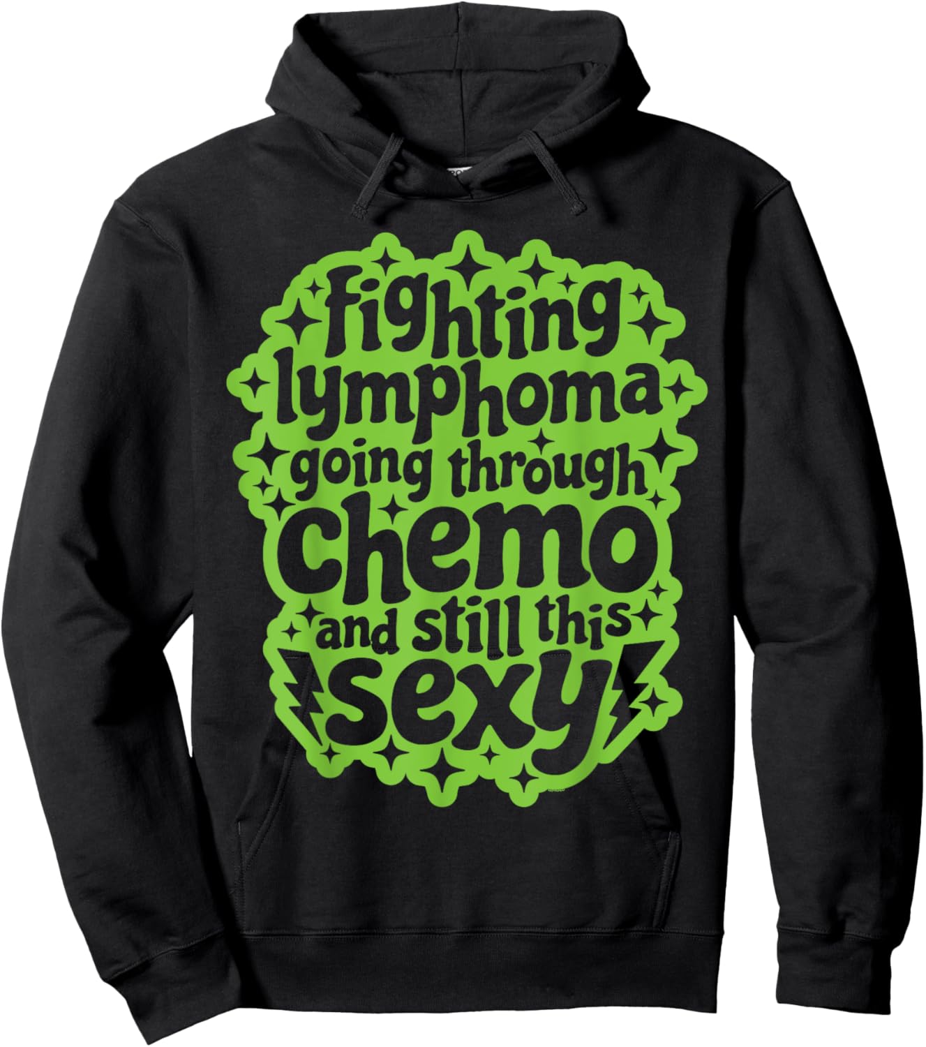 Fighting Lymphoma Chemo and Still This Sexy Funny Quote Hoodie - Hoodie | Black