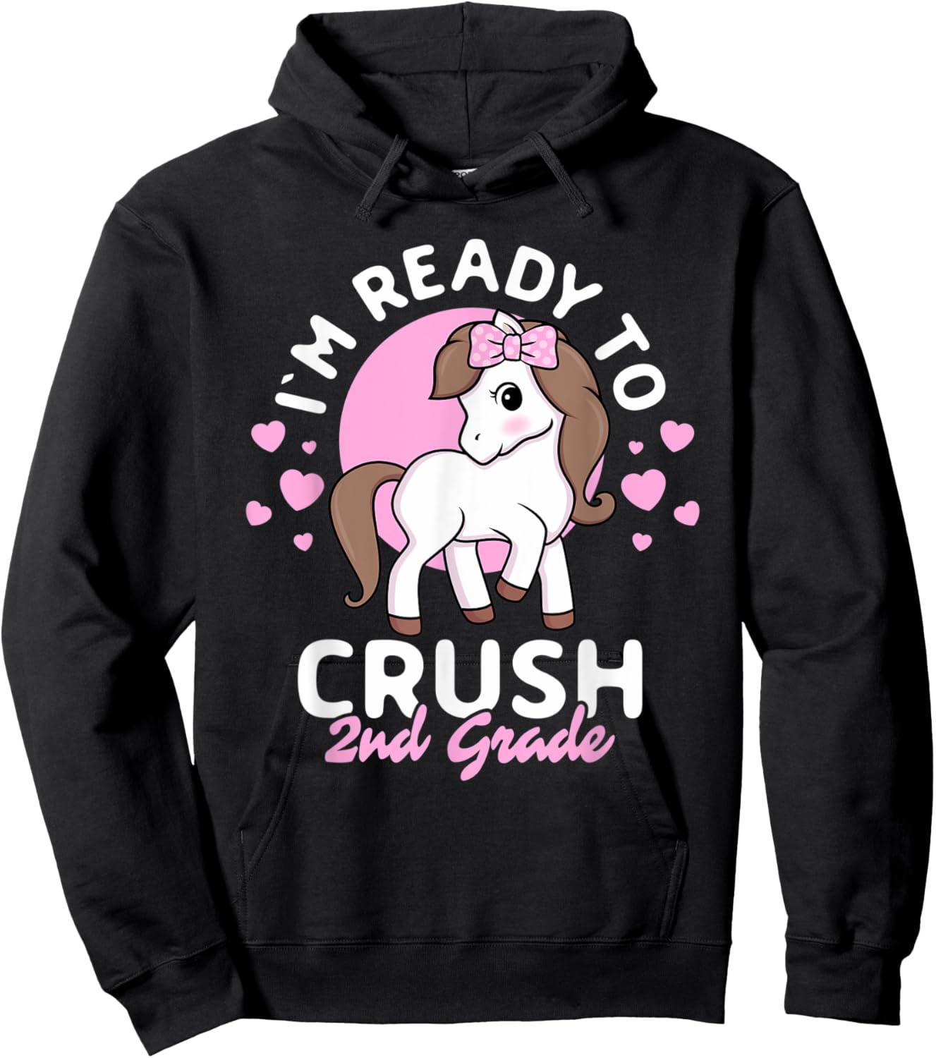 I'm Ready To Crush 2nd Grade First Day Of Second Grader Girl Hoodie - Hoodie | Black