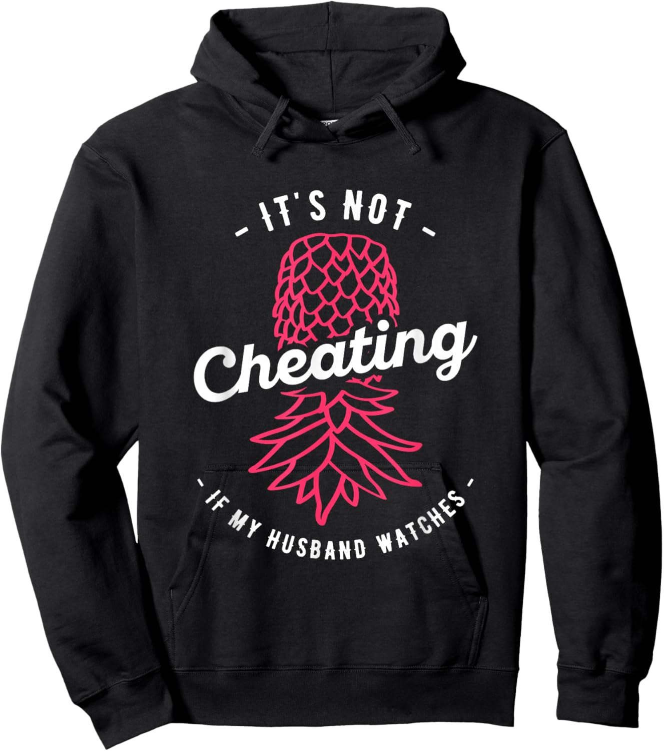 It's Not Cheating If My Husband Watches Swinger Pineapple Hoodie - Hoodie | Black