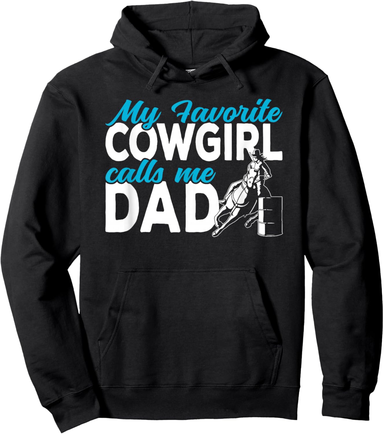 Cowgirl My favorite cowgirl calls me Dad Barrel Racing Hoodie - Hoodie | Black
