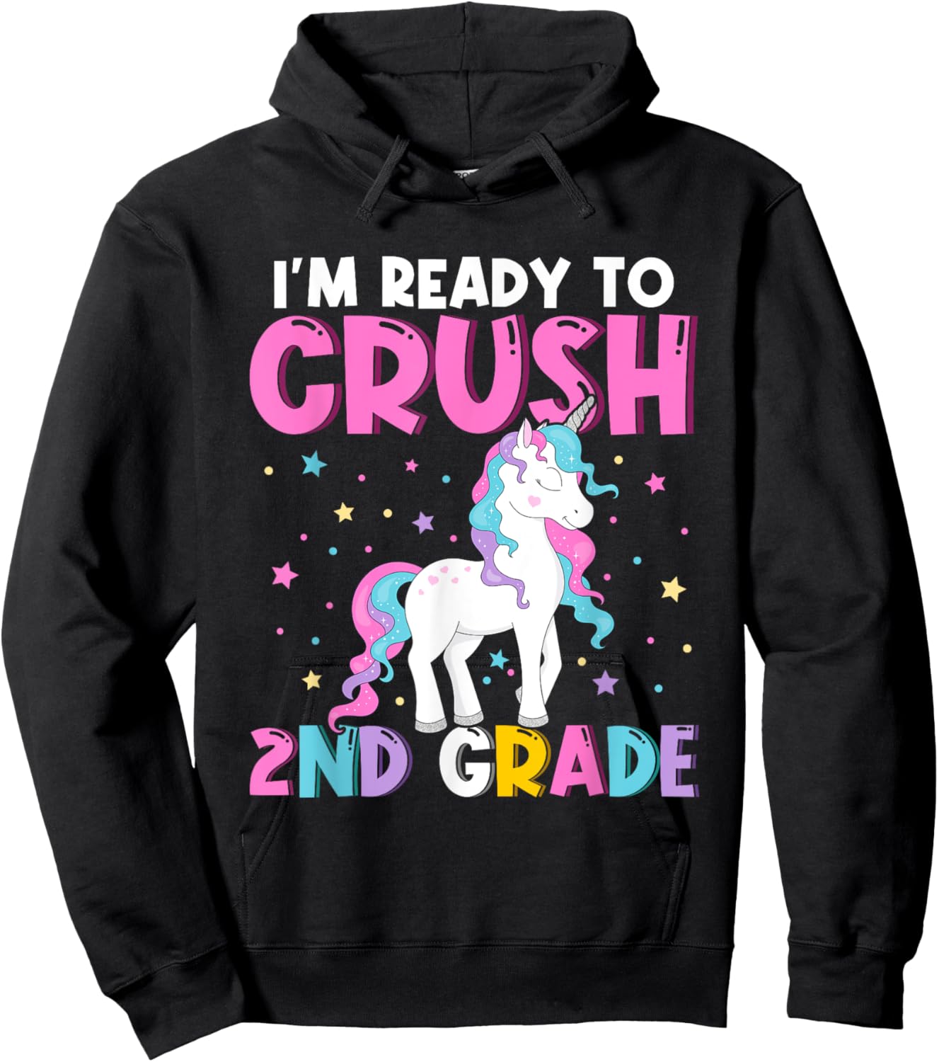 I'm Ready To Crush Second Grade Cute Unicorn Back To School Hoodie - Hoodie | Black