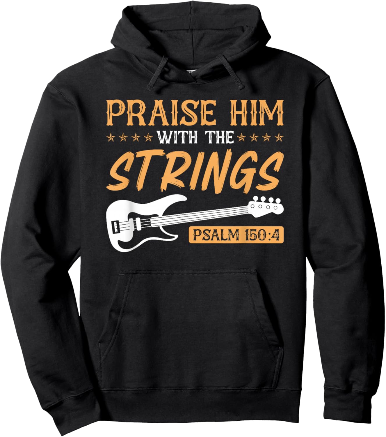 Praise Him With The Strings Worship Bass Player Guitar Hoodie - Hoodie | Black