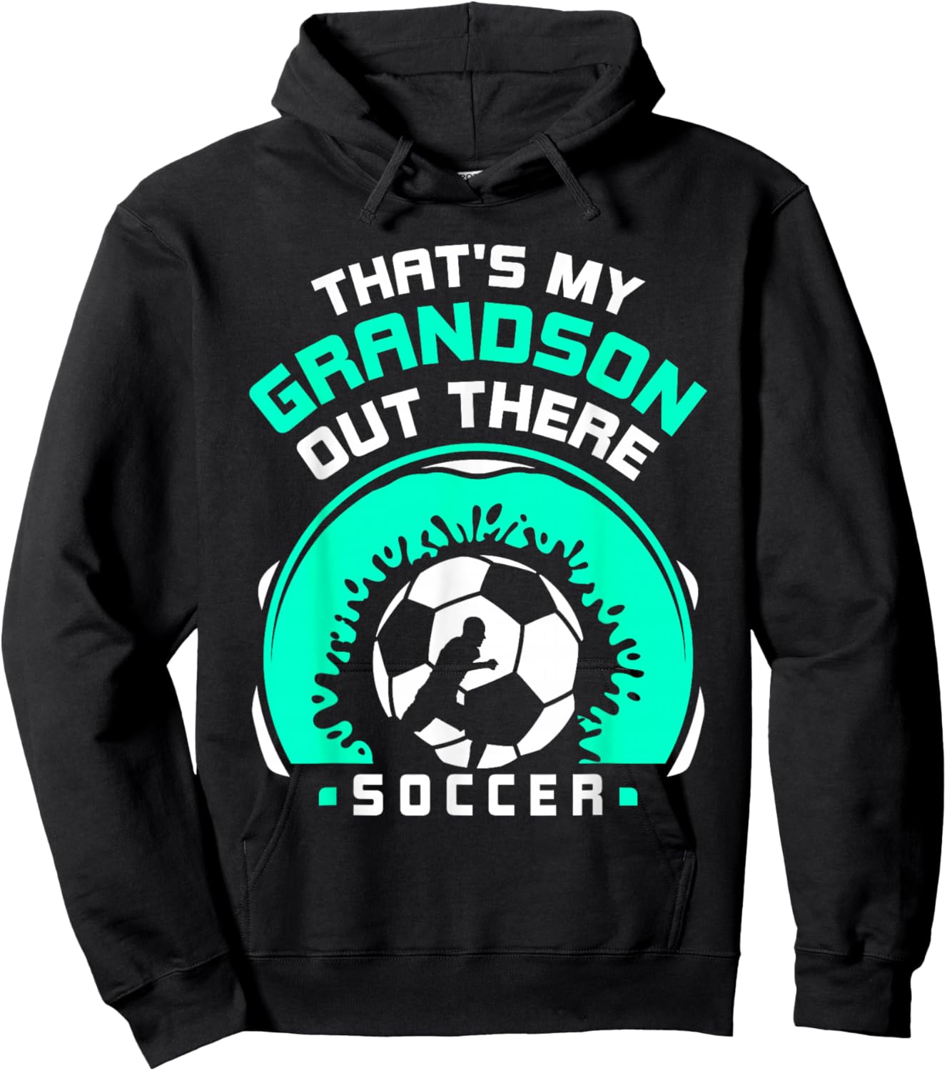 That's My Grandson Out There Soccer Hobby Sports Athlete Hoodie - Hoodie | Black