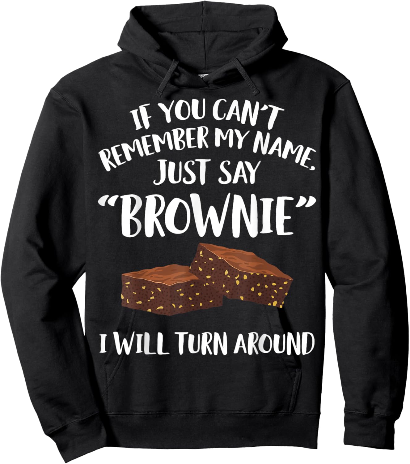 Brownie Apparel - Funny Great Brownies Lover Design Hoodie - Hoodie | Black