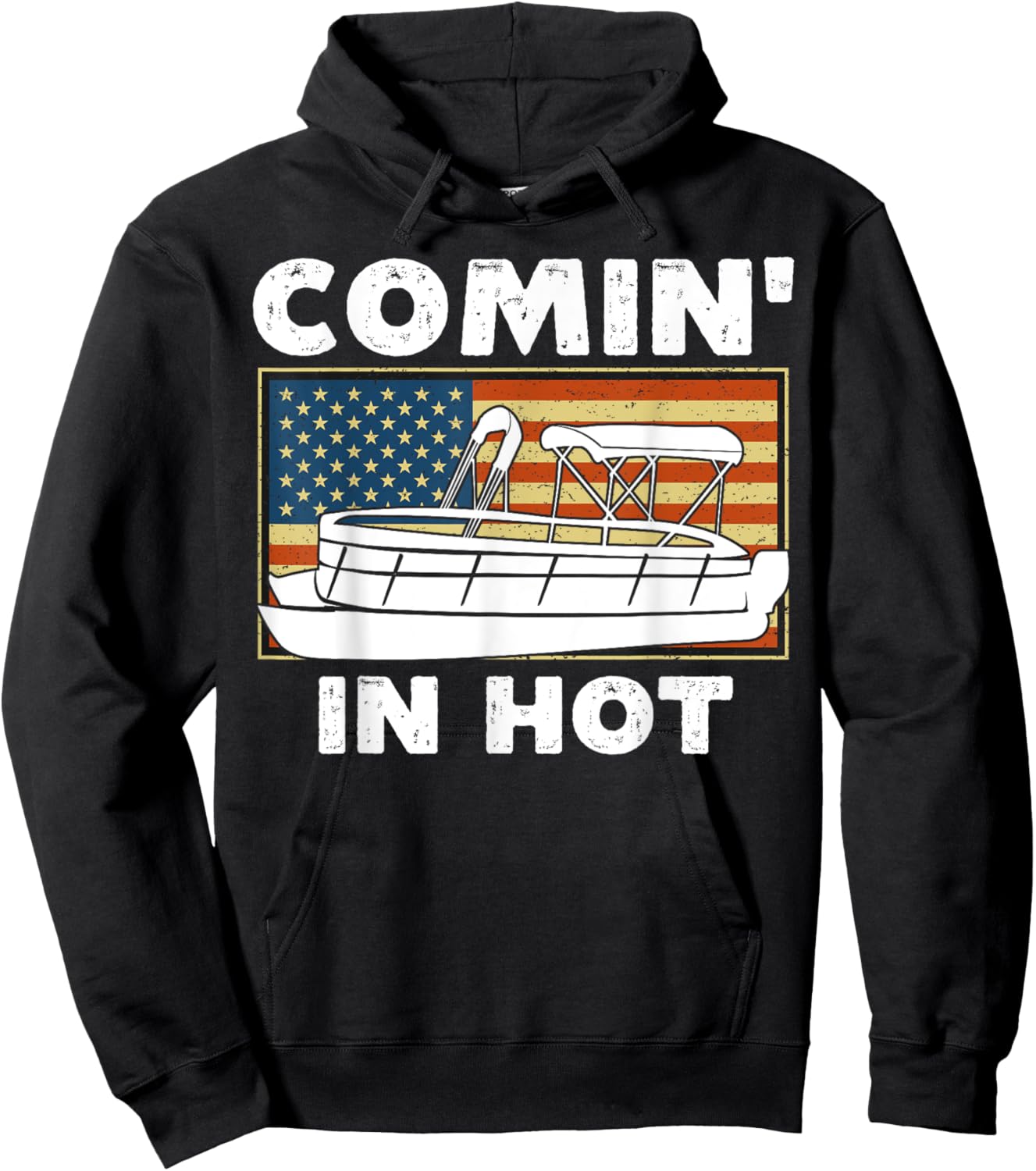 Coming In Hot Pontoon Boat Captain River Lake Boating Retro Hoodie - Hoodie | Black