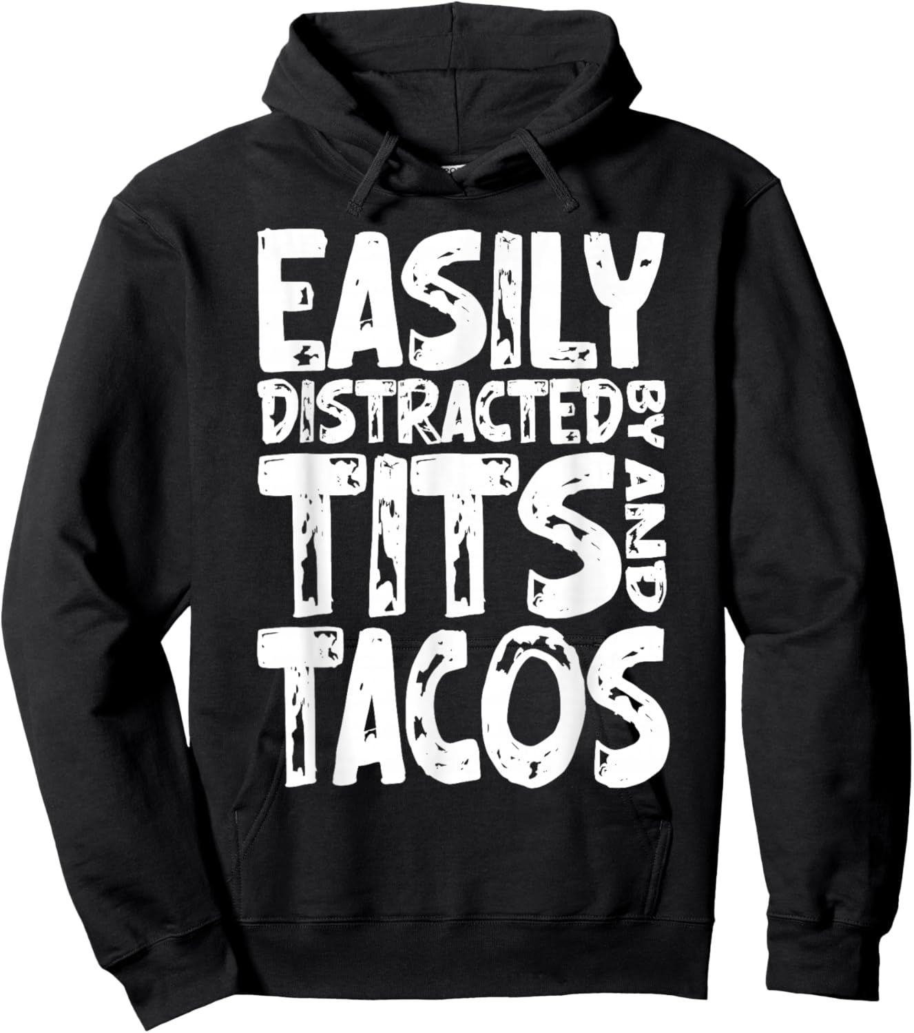 Funny Easily Distracted By Tits and Tacos Adult Humor Men's Hoodie - Hoodie | Black
