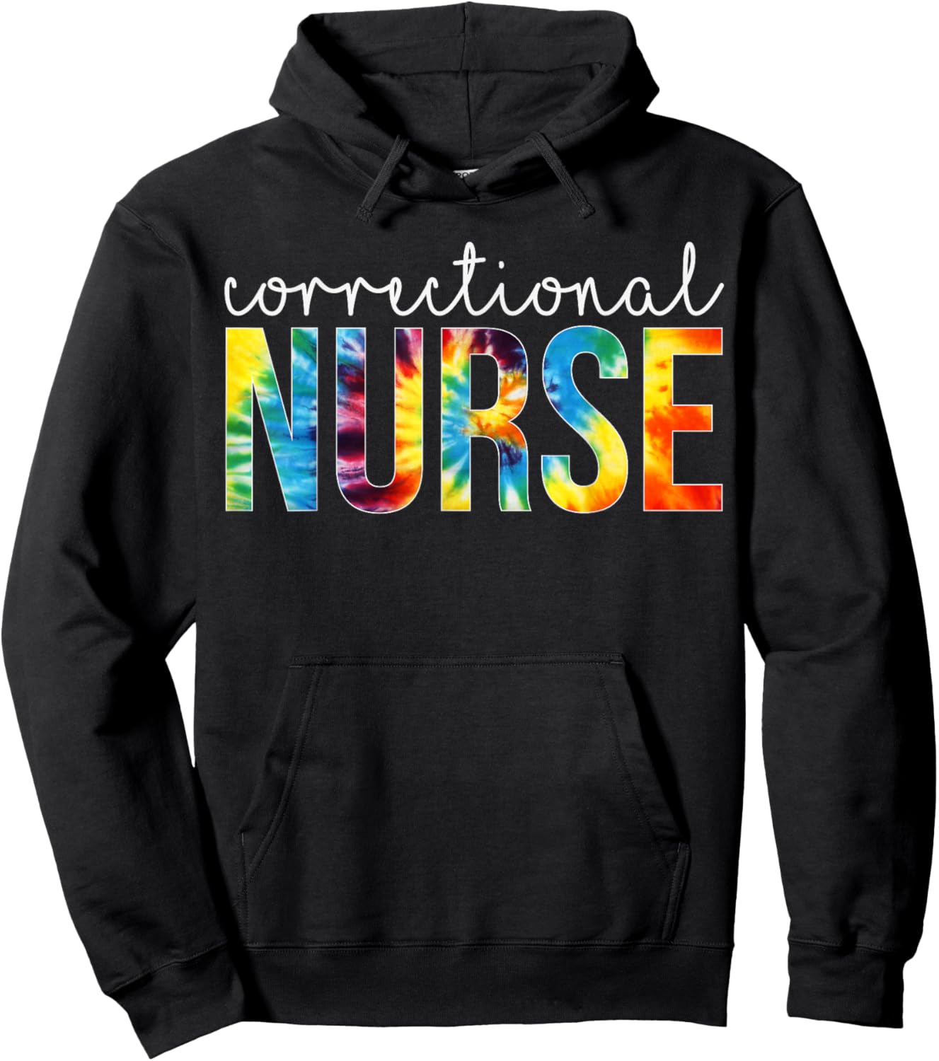 Correctional Nurse Appreciation Day Tie Dye Women For Work Hoodie - Hoodie | Black