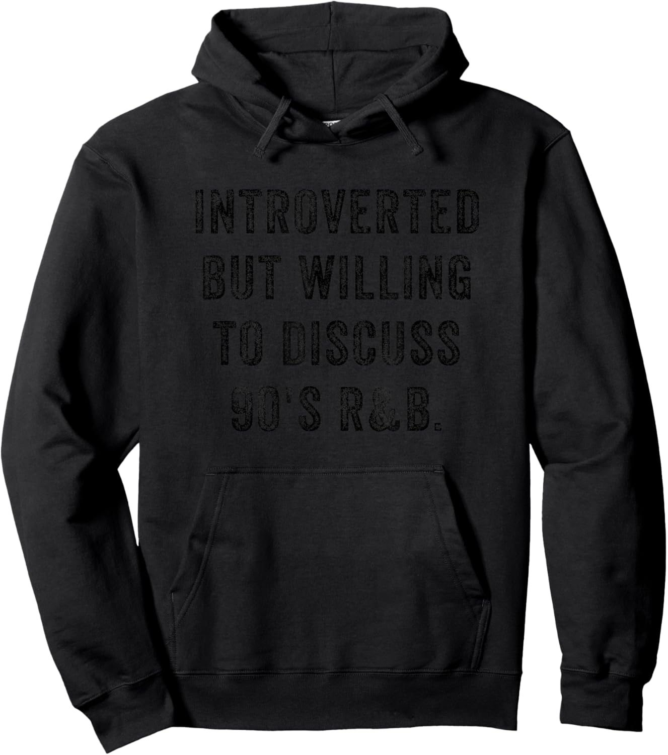 Introverted But Willing To Discuss 90s R&B Funny Anti Social Hoodie - Hoodie | Black