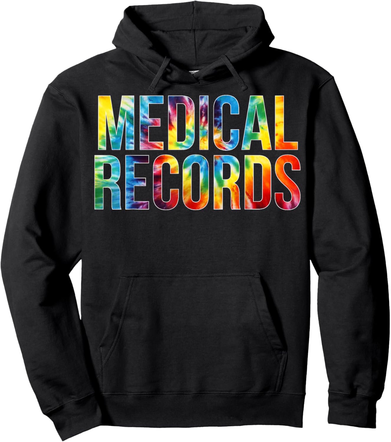 Medical Records Appreciation Day Tie Dye For Work Hoodie - Hoodie | Black