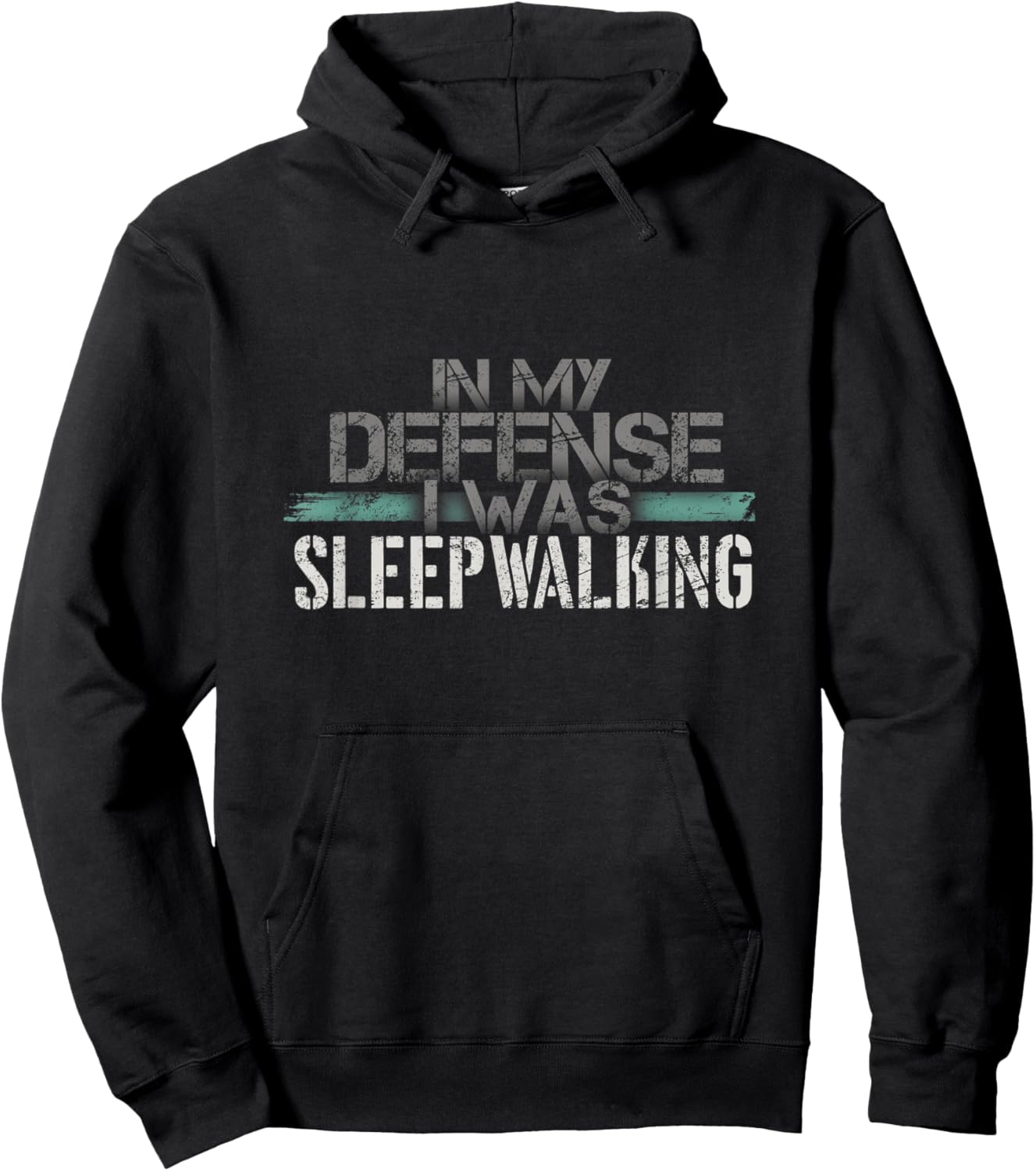 Sleeping In My Defense I Was Sleepwalking Funny Sleepwalker Hoodie - Hoodie | Black