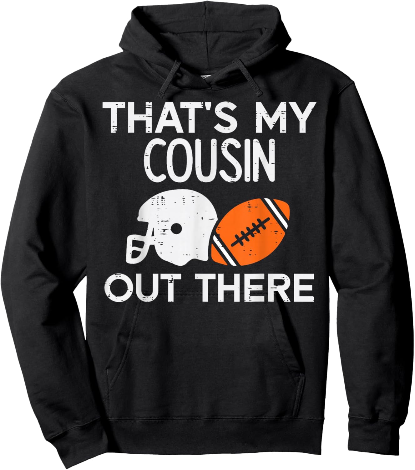 My Cousin Out There American Football Family Men Women Kids Hoodie - Hoodie | Black