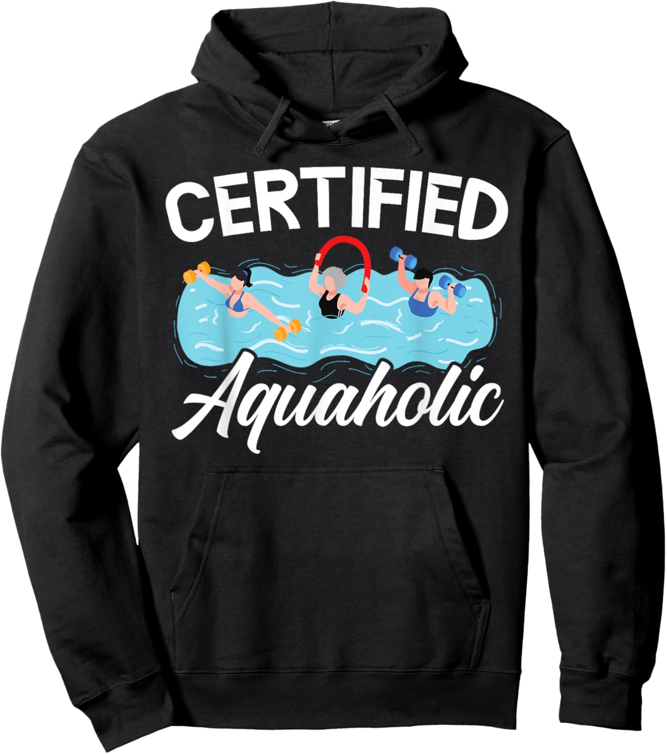 Certified Aquaholic Water Aerobics Instructor Fitness Hoodie - Hoodie | Black