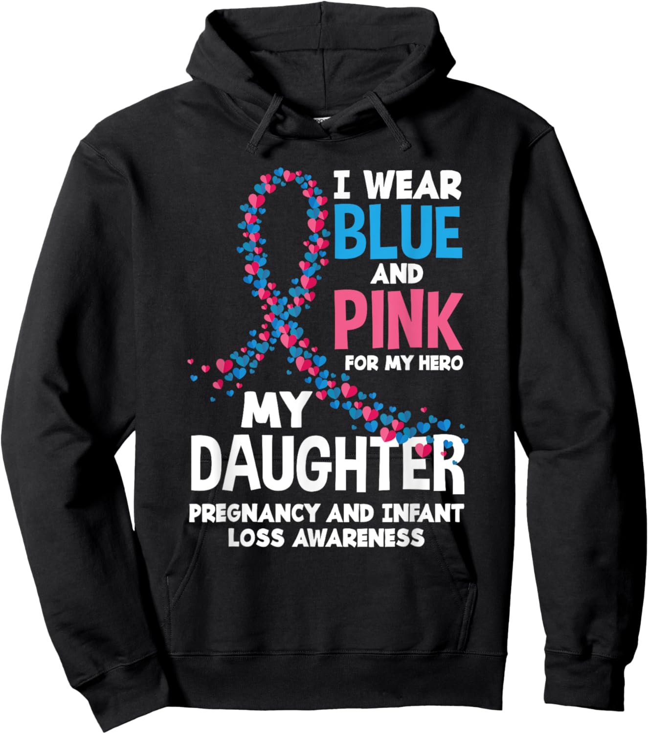Wear Pink Blue My Daughter Pregnancy Infant Loss Awareness Hoodie - Hoodie | Black