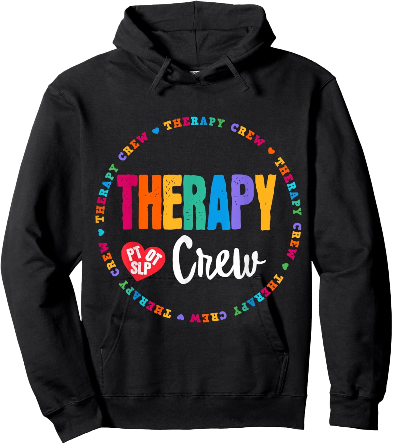 Therapy Crew PT, OT SLP Occupational Therapist Week Team Hoodie - Hoodie | Black