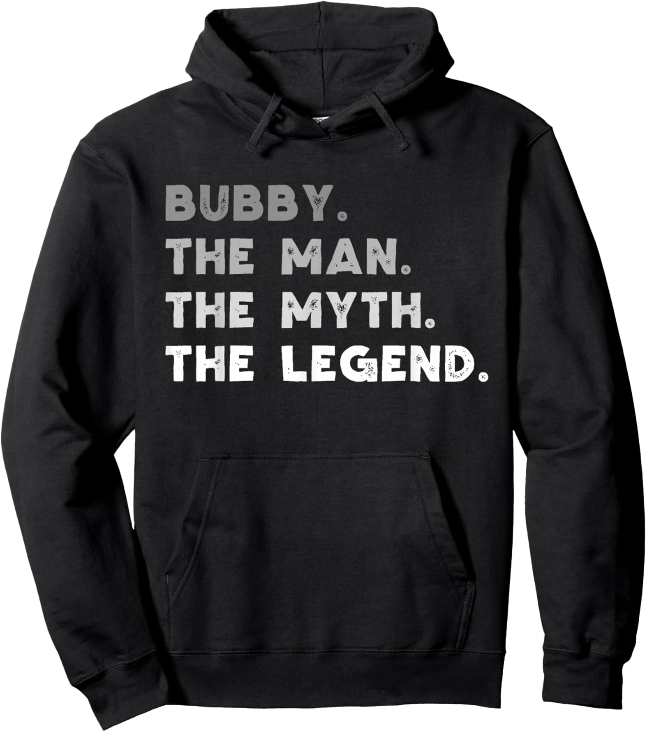 Bubby The Man The Myth The Legend Funny Hoodie - Hoodie | Black