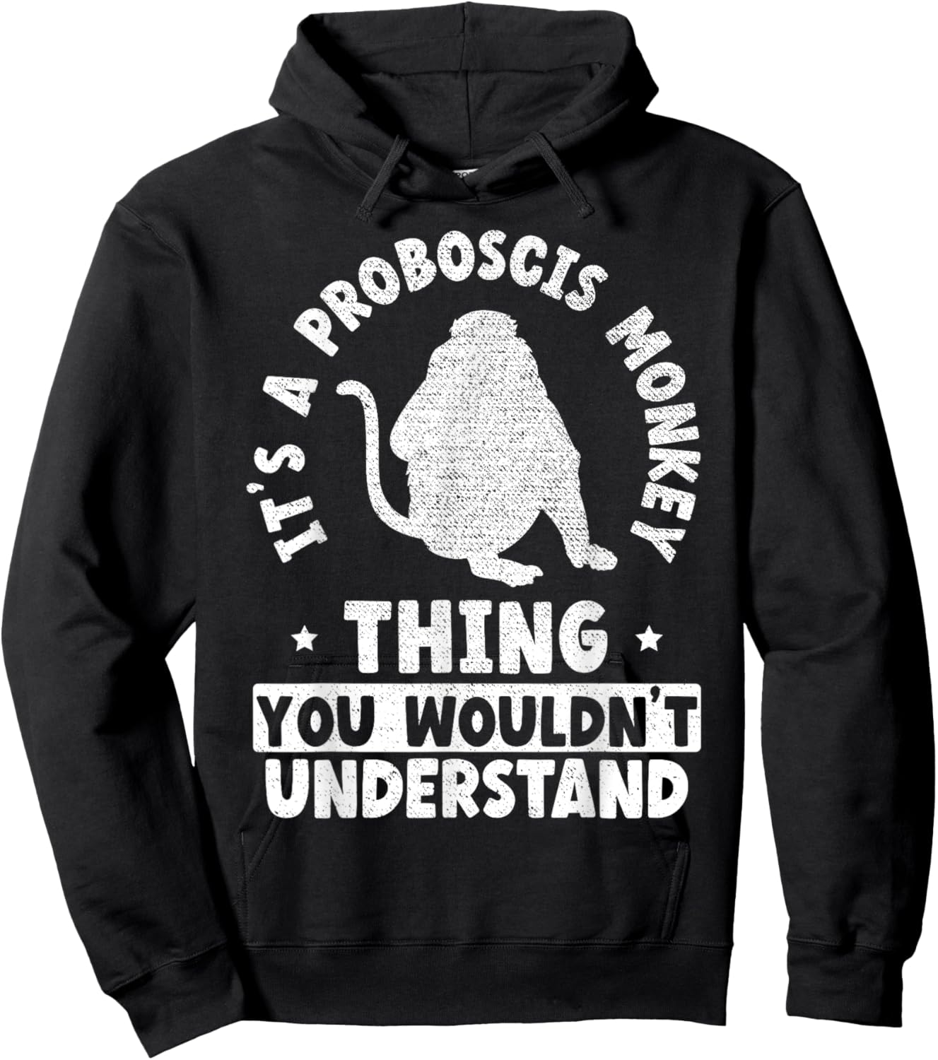 It's A Proboscis Monkey Thing You Wouldn't Understand Hoodie - Hoodie | Black