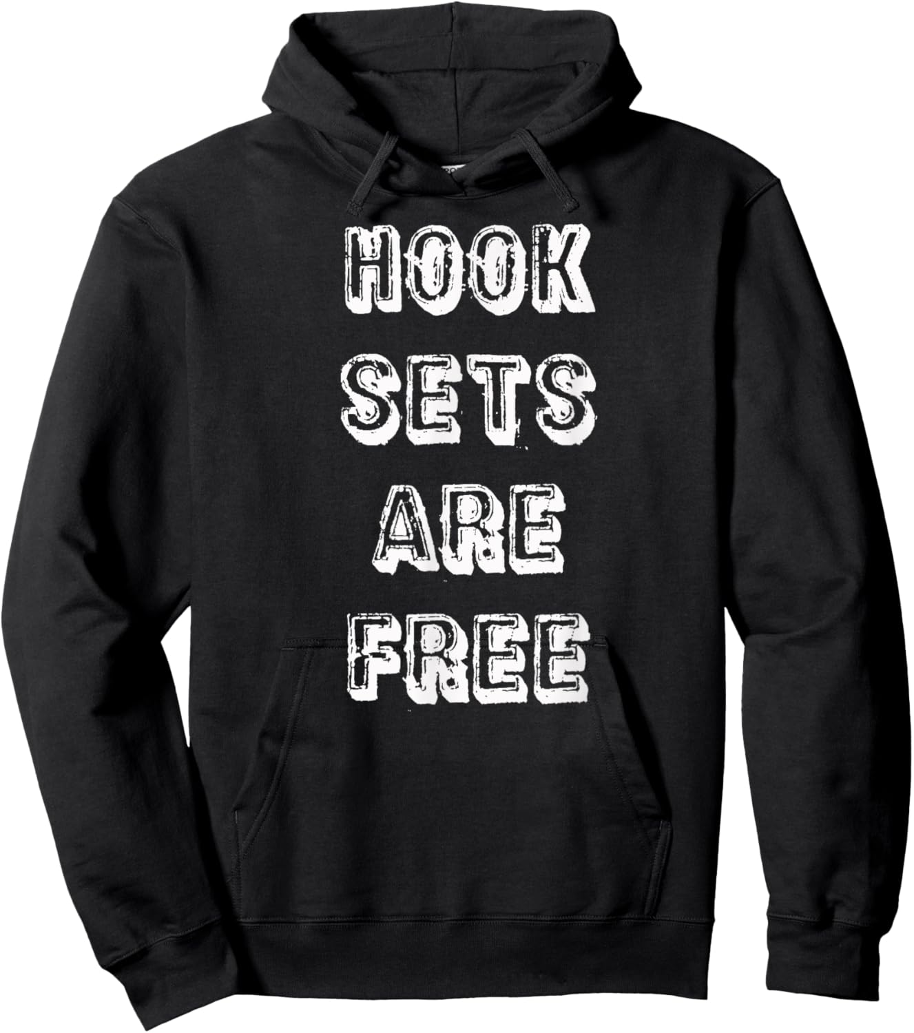 Hook Sets Are Free Hoodie - Hoodie | Black