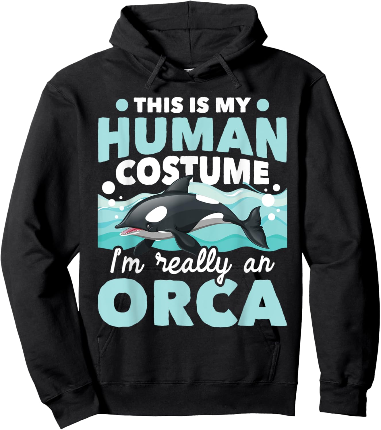 I'm Really An Orca - Marine Biologist Whale Lover Whales Hoodie - Hoodie | Black