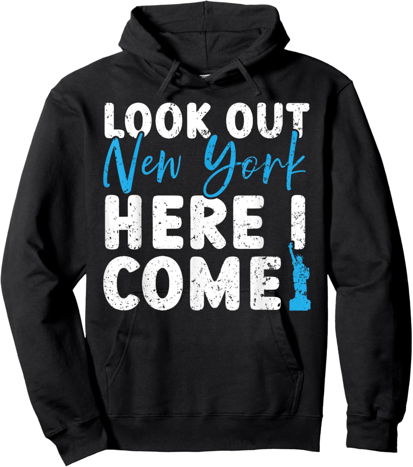 Look Out New York Here I Come USA America United States Hoodie - Hoodie | Black