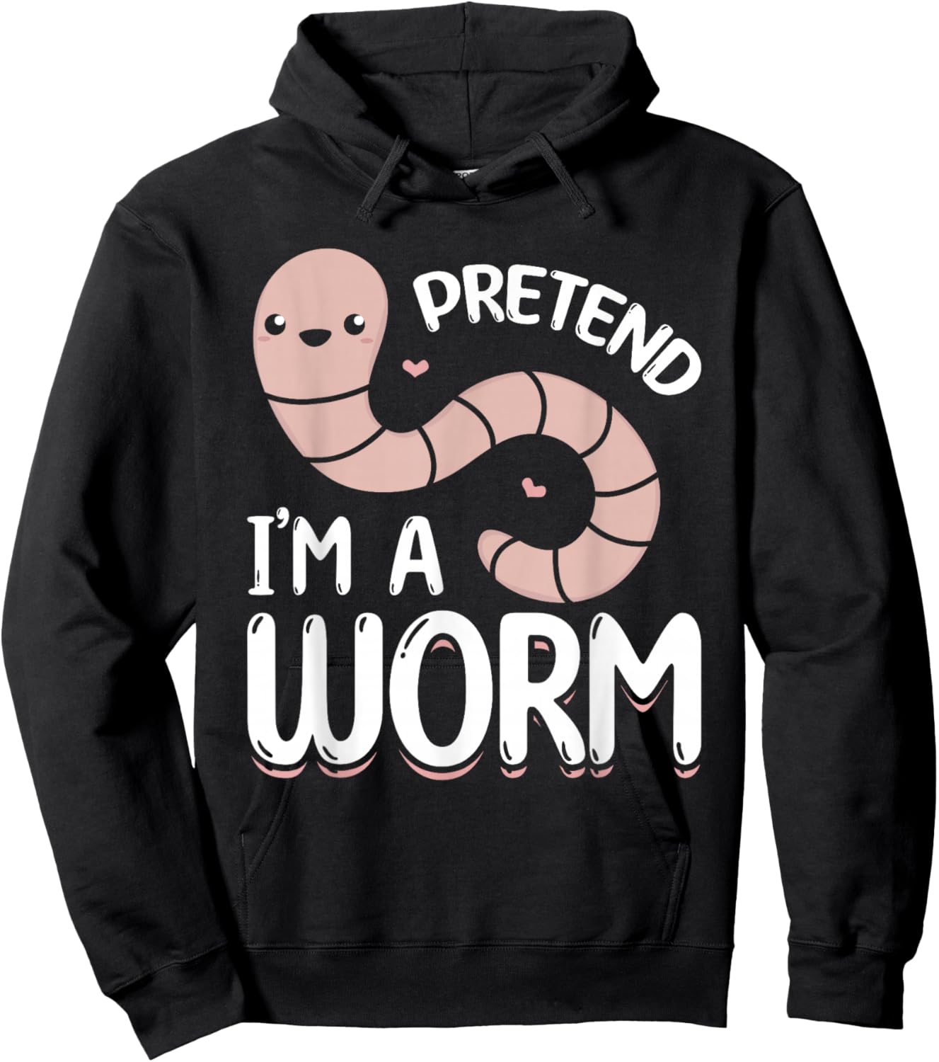 Compost Worms Worm Farmer -Adults Worm Lover Pretend I'm A Worm Hoodie - Hoodie | Black