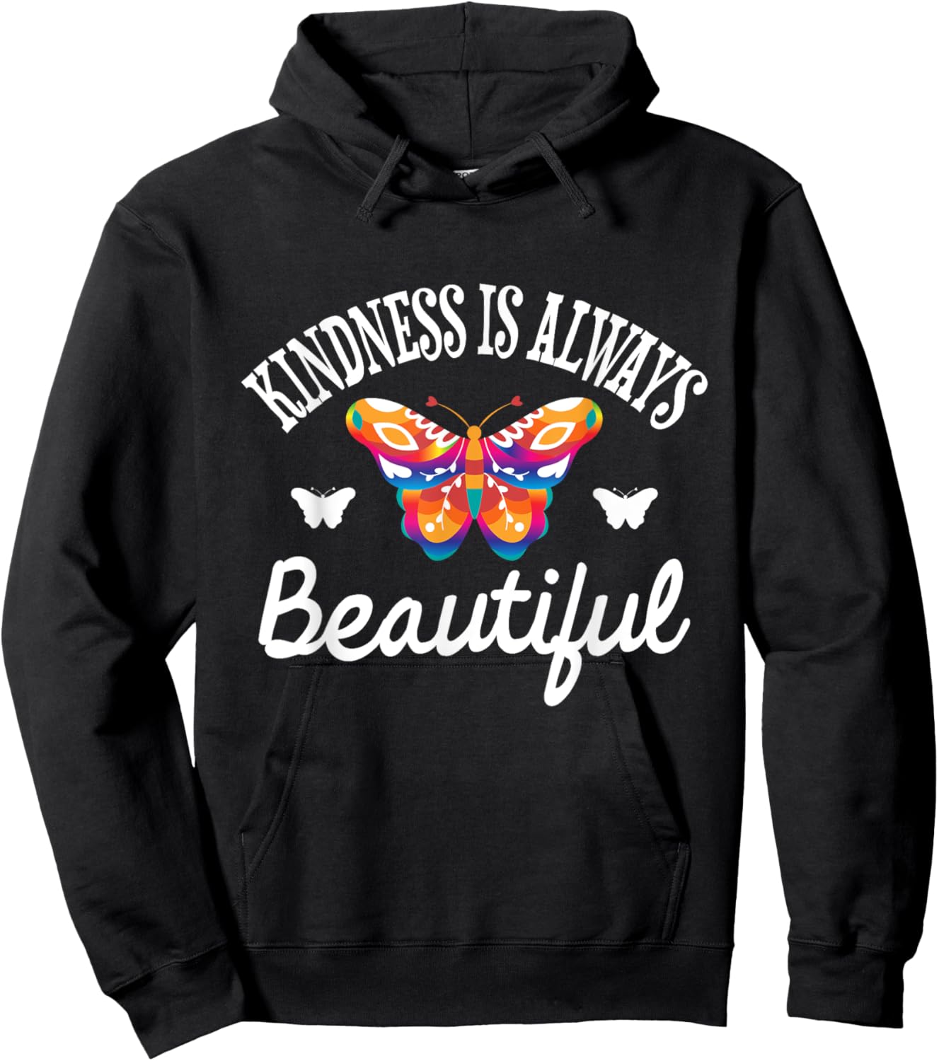 Kindness Is Always Beautiful - Butterfly Lover Butterflies Hoodie - Hoodie | Black