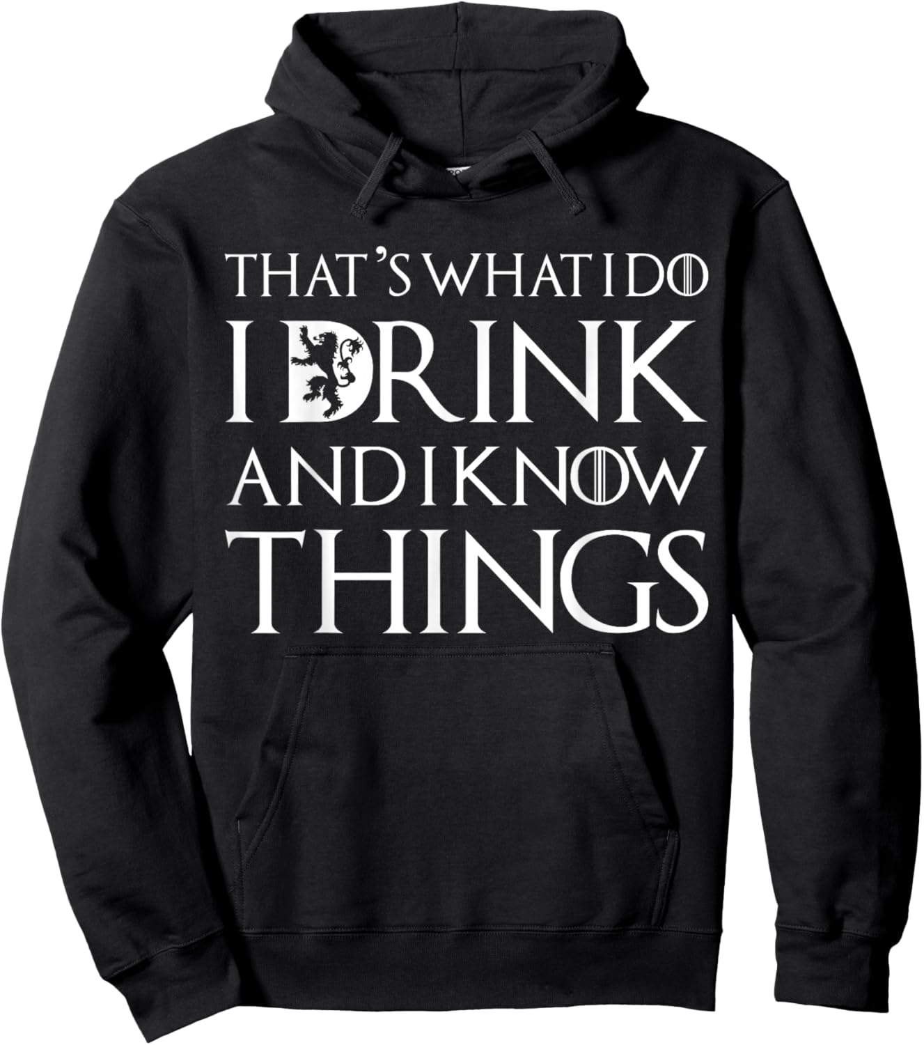 That's What I Do I Drink and I Know Things Funny Drinking Hoodie - Hoodie | Black