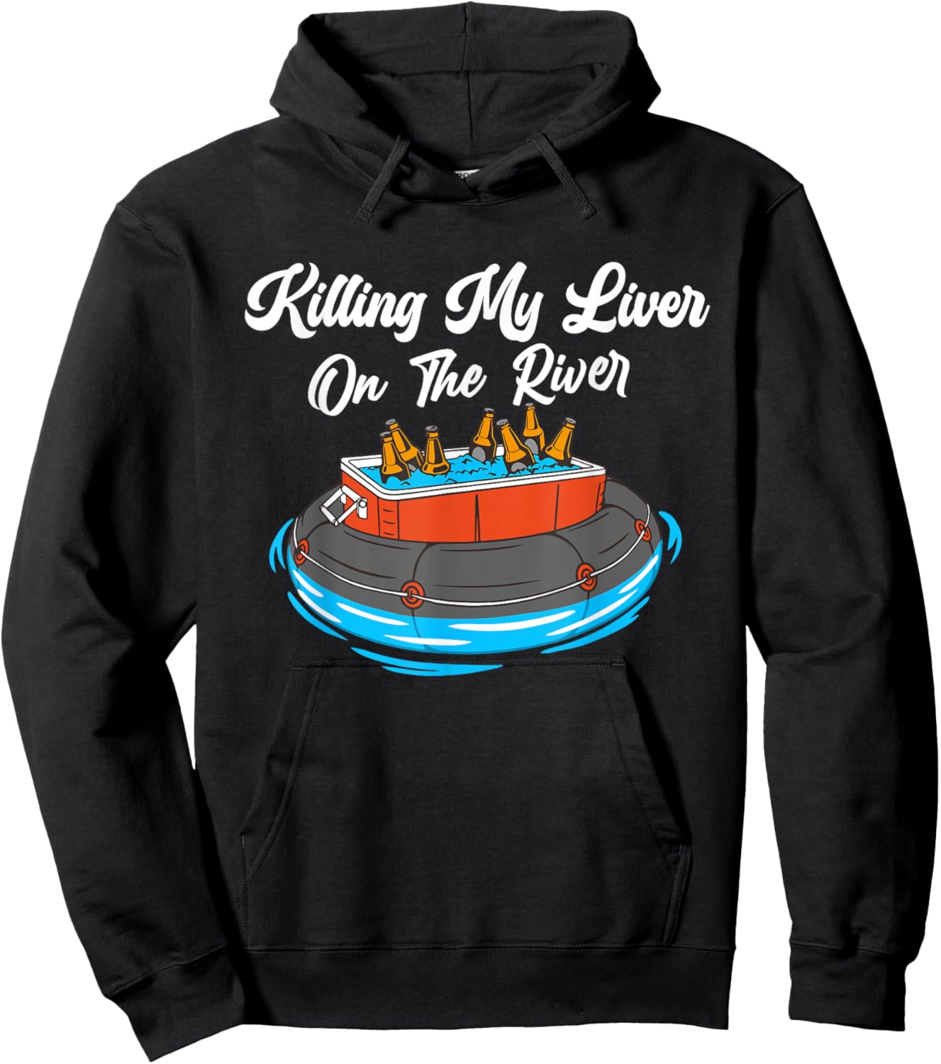 Killing My Liver On The River - Tubing Beer Cooler Drinking Hoodie - Hoodie | Black