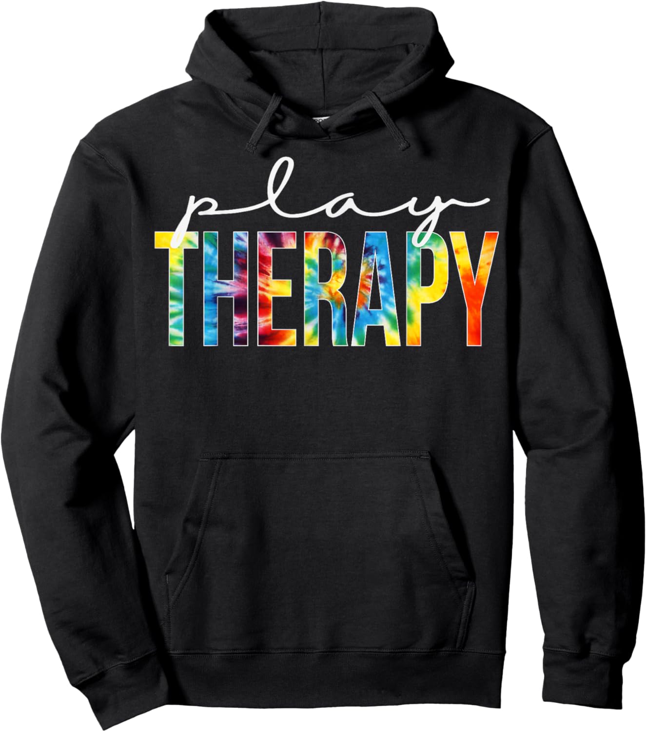 Play Therapy Appreciation Day Tie Dye For Work Hoodie - Hoodie | Black