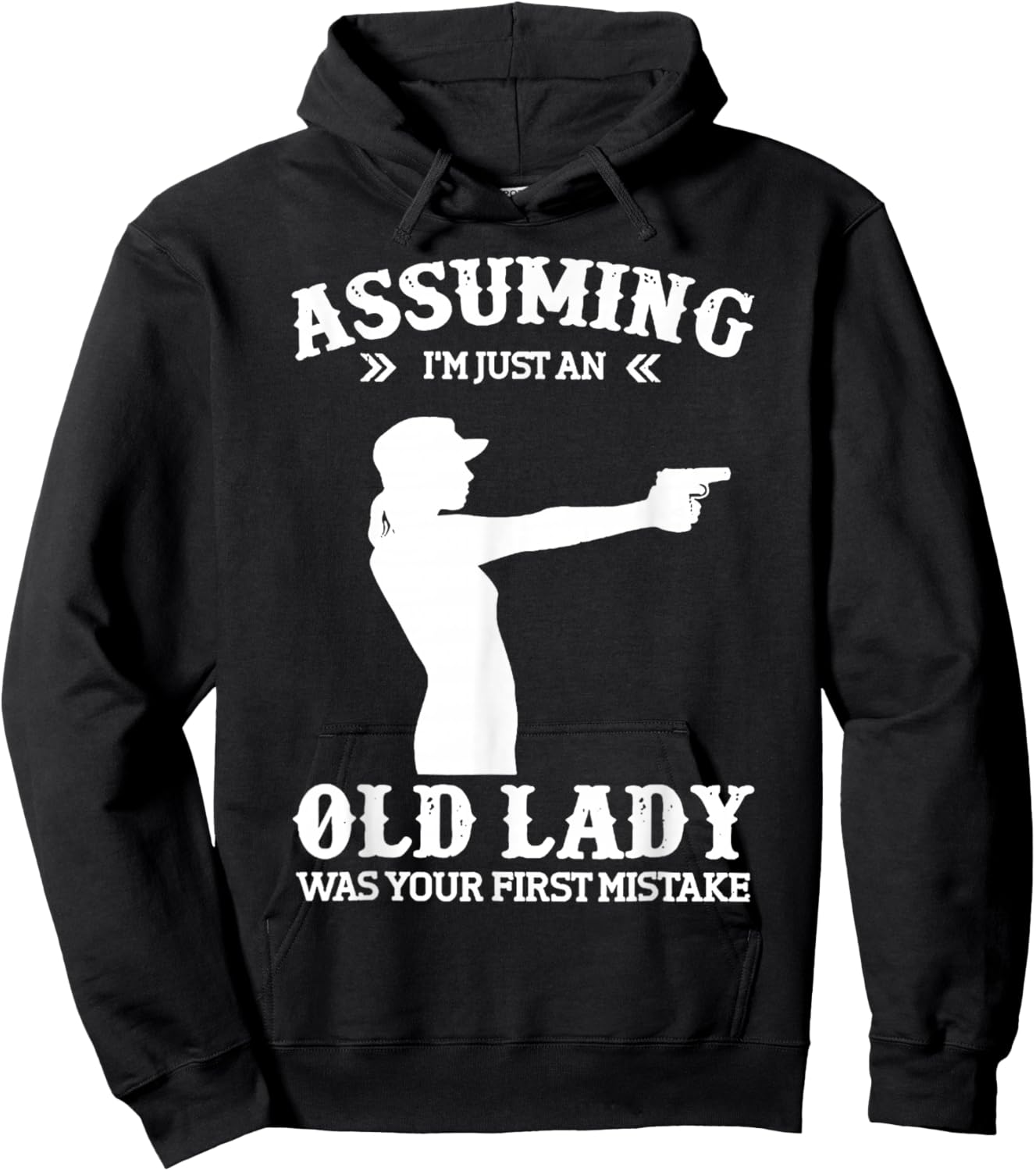 Assuming Im Just An Old Lady Was Your First Mistake Lady Gun Hoodie - Hoodie | Black