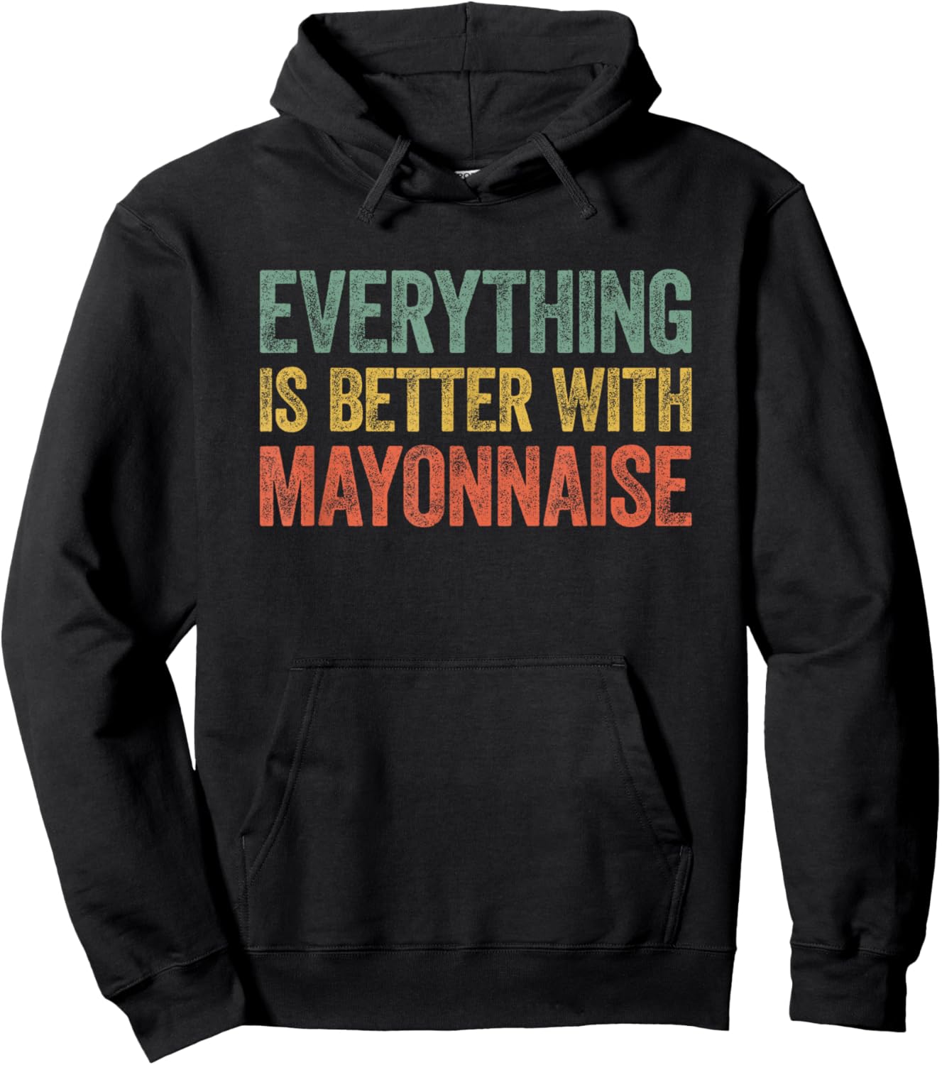 Everything Is Better With Mayonnaise Hoodie - Hoodie | Black