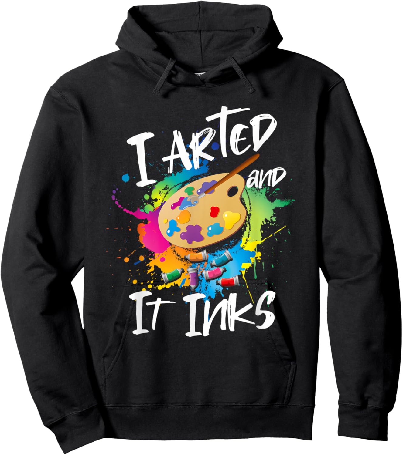 I Arted And It Inks I Arted Kids Shirt Funny Artist Hoodie - Hoodie | Black
