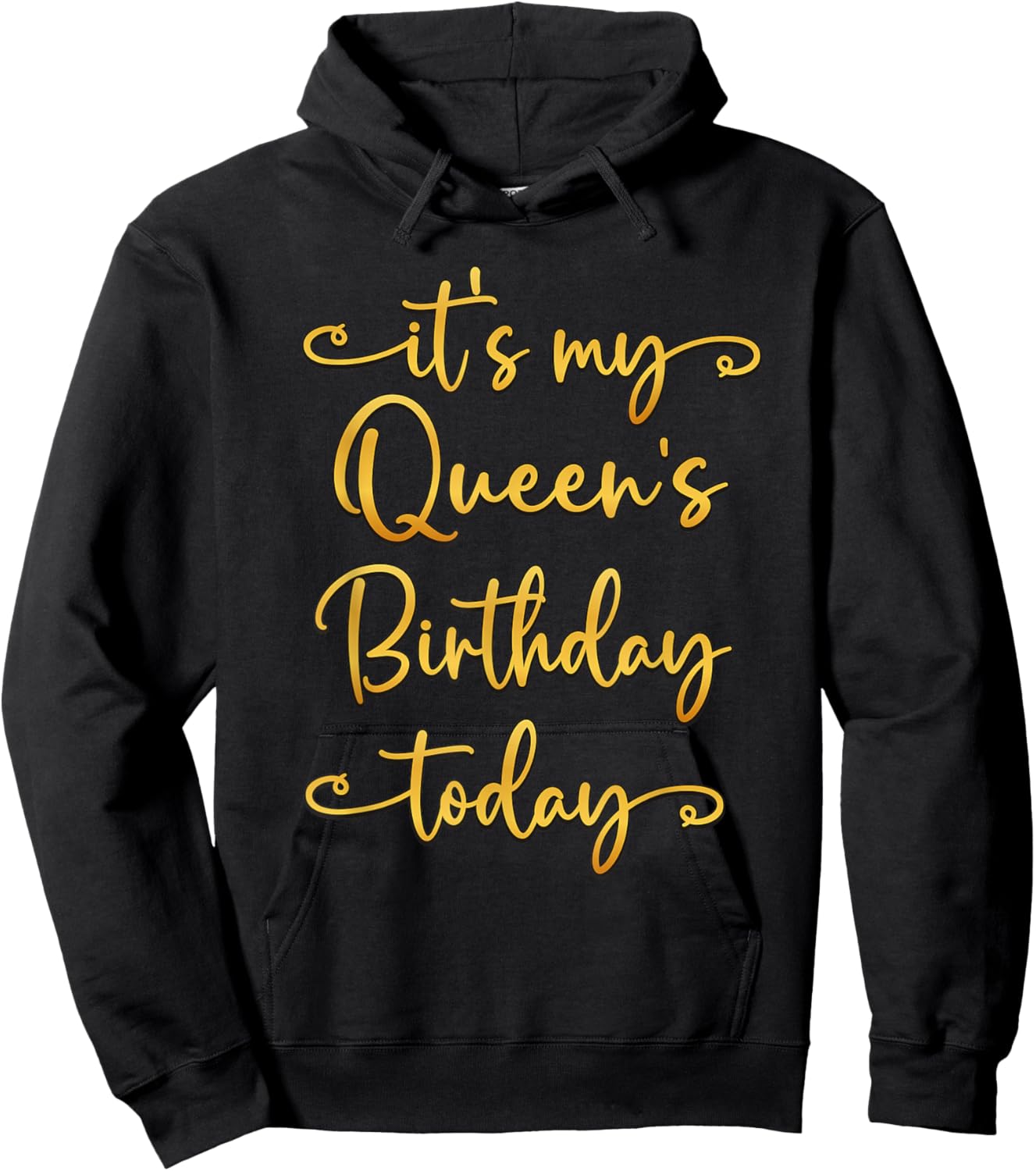 It's My Queen's Birthday Today Bday Matching Hoodie - Hoodie | Black