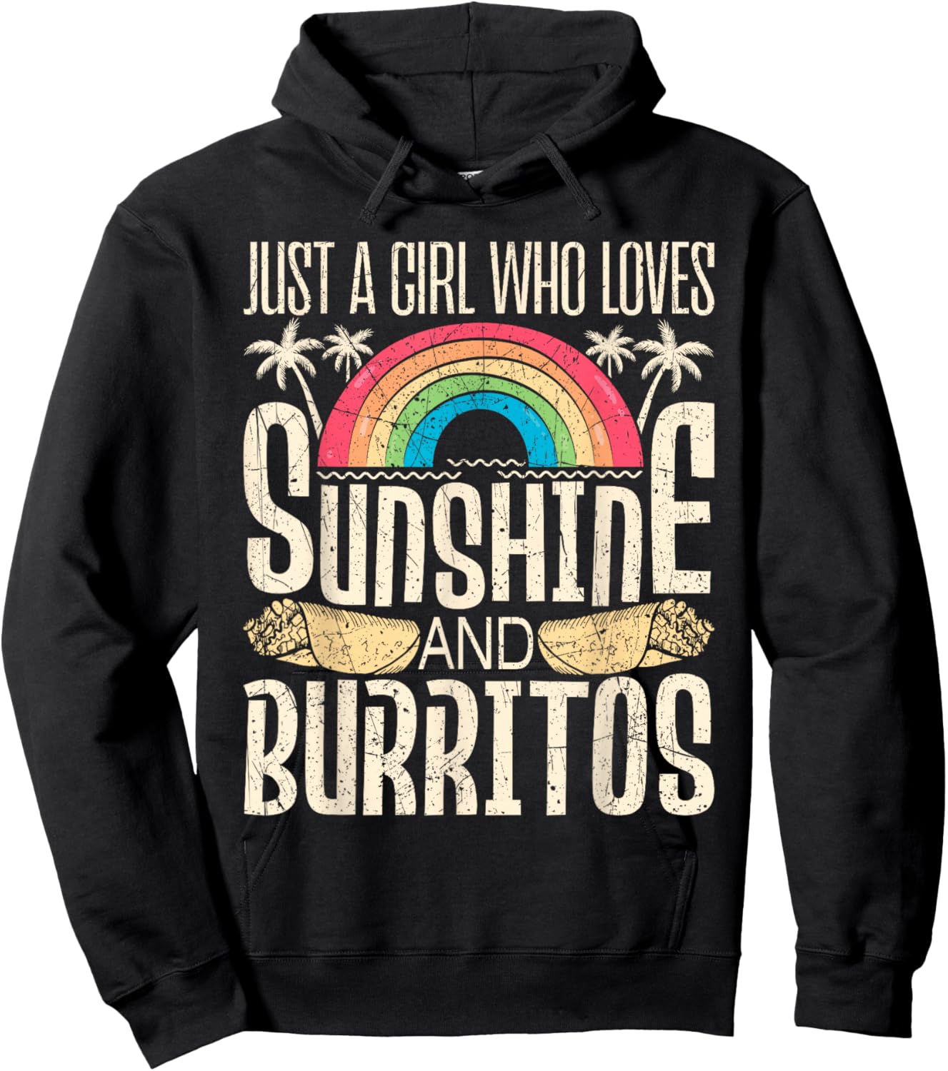 Just A Girl Who Loves Sunshine and Burritos - Burrito Lover Hoodie - Hoodie | Black