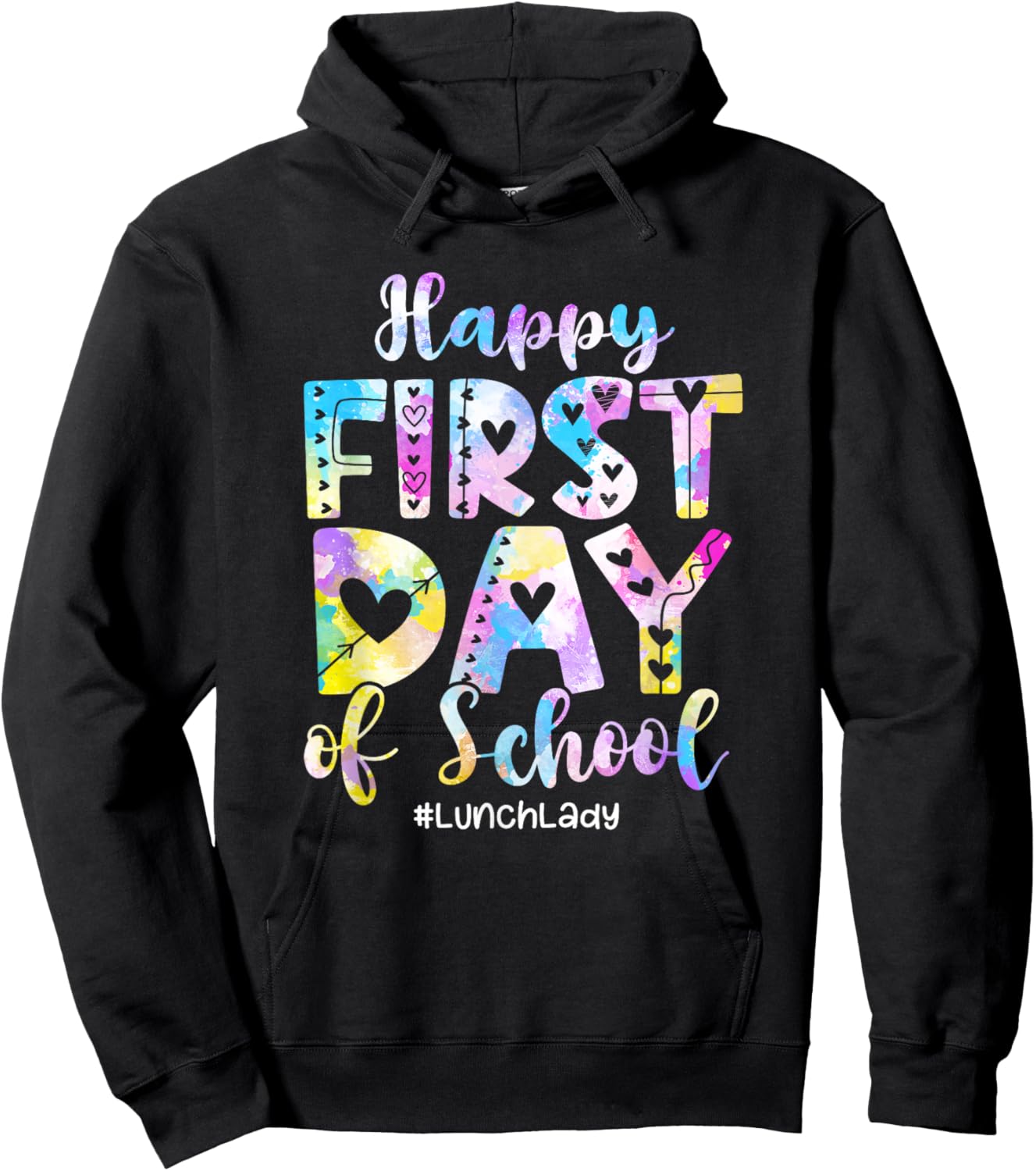 Tie Dye Lunch Lady Happy First Day Back To School Hoodie - Hoodie | Black