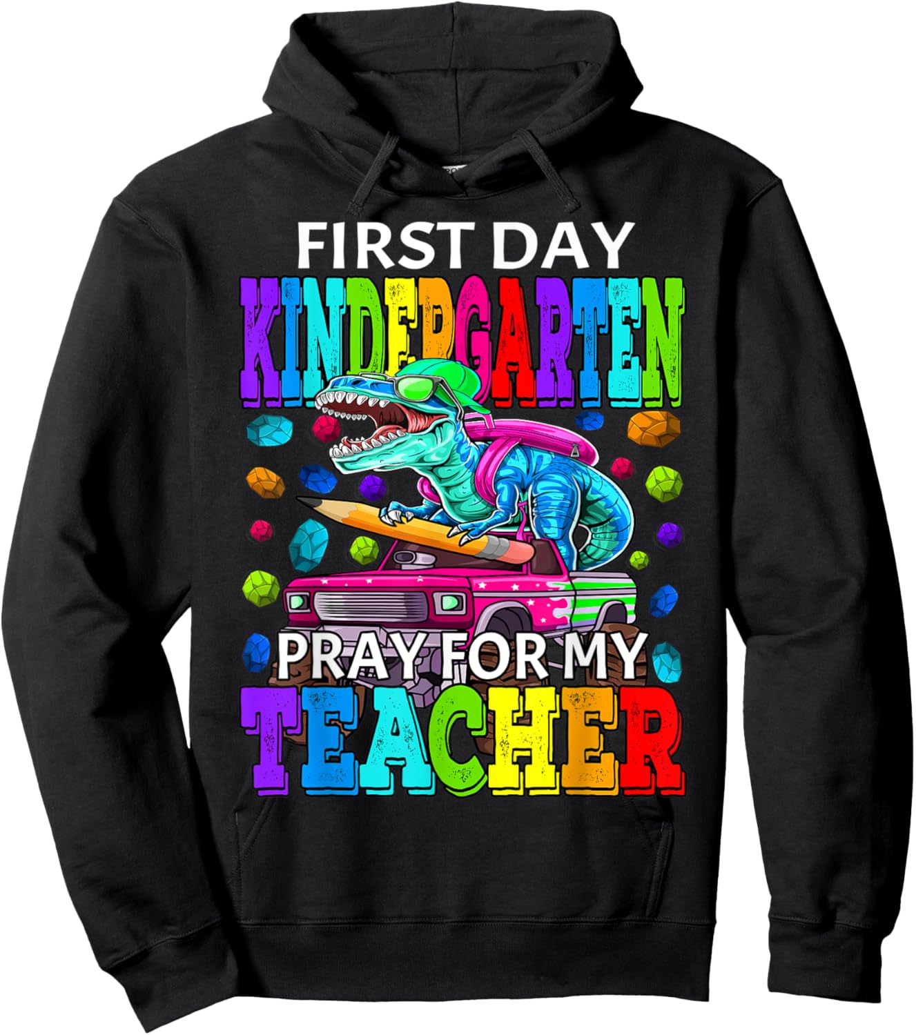 First Day Of Kindergarten Pray For My Teacher Dinosaur Hoodie - Hoodie | Black
