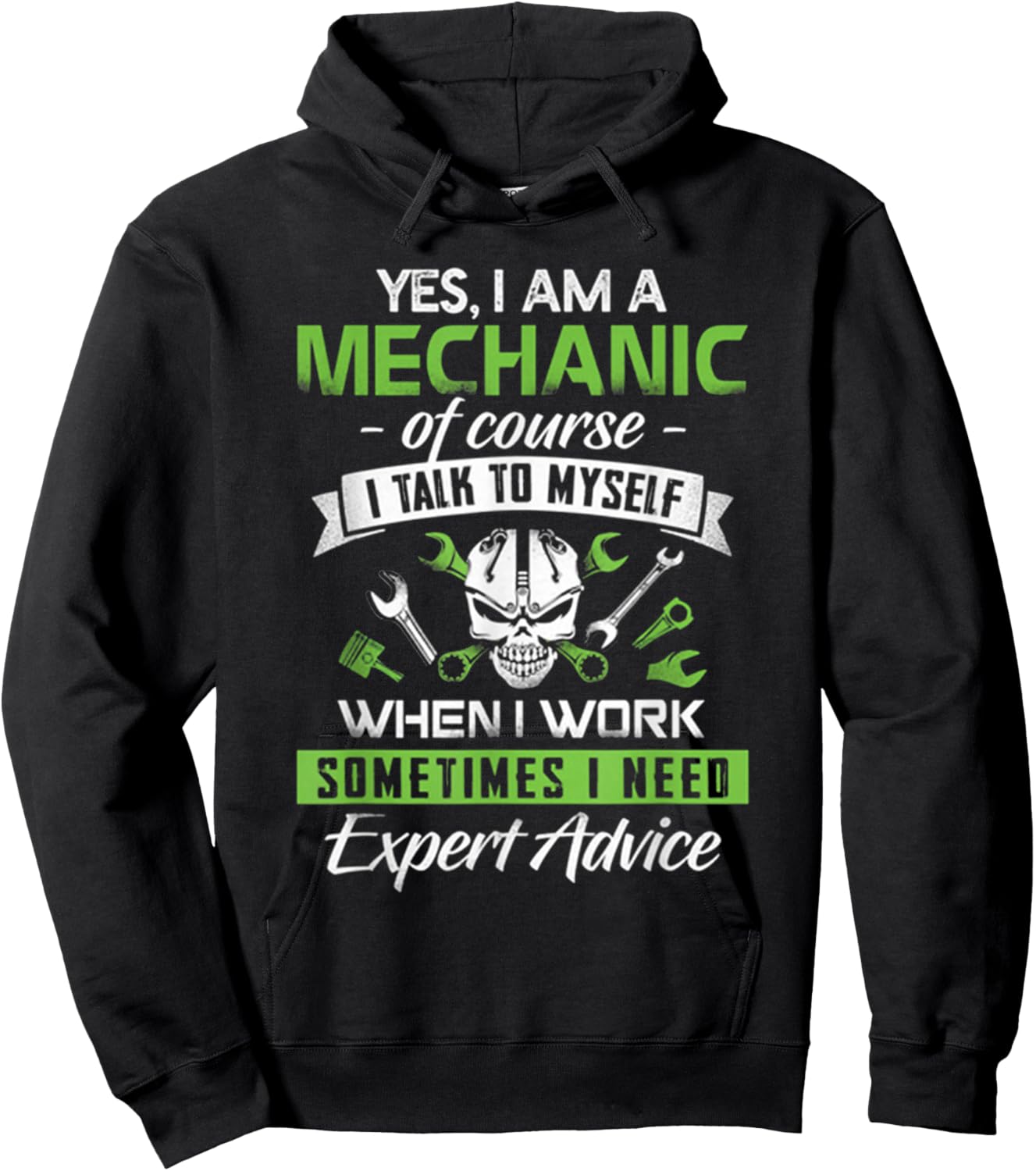 Yes I Am A Mechanic!!! Sometime I Need Expert Advice Hoodie - Hoodie | Black
