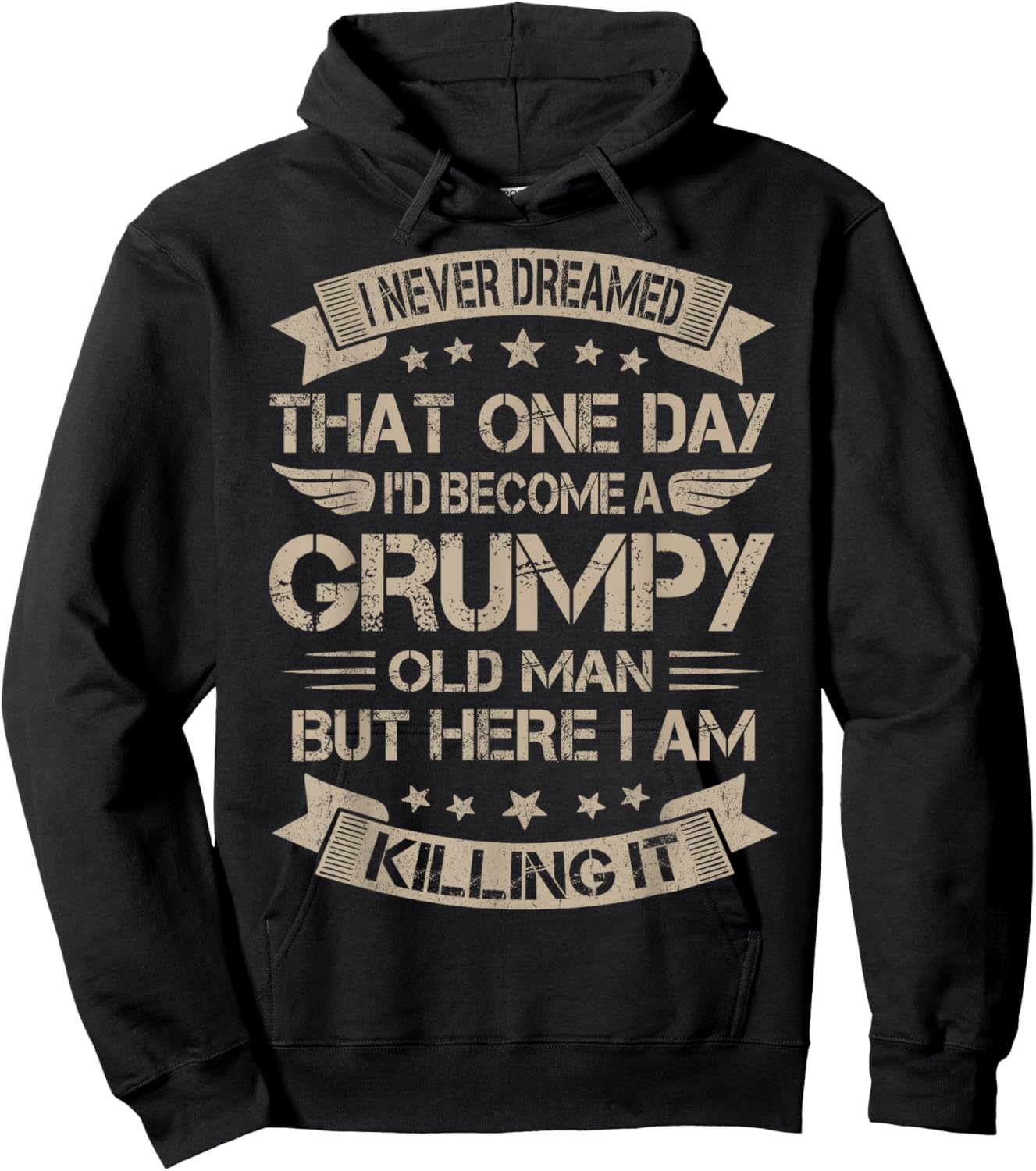 I Never Dreamed That I'd Become A Grumpy Old Man Grandpa Hoodie - Hoodie | Black