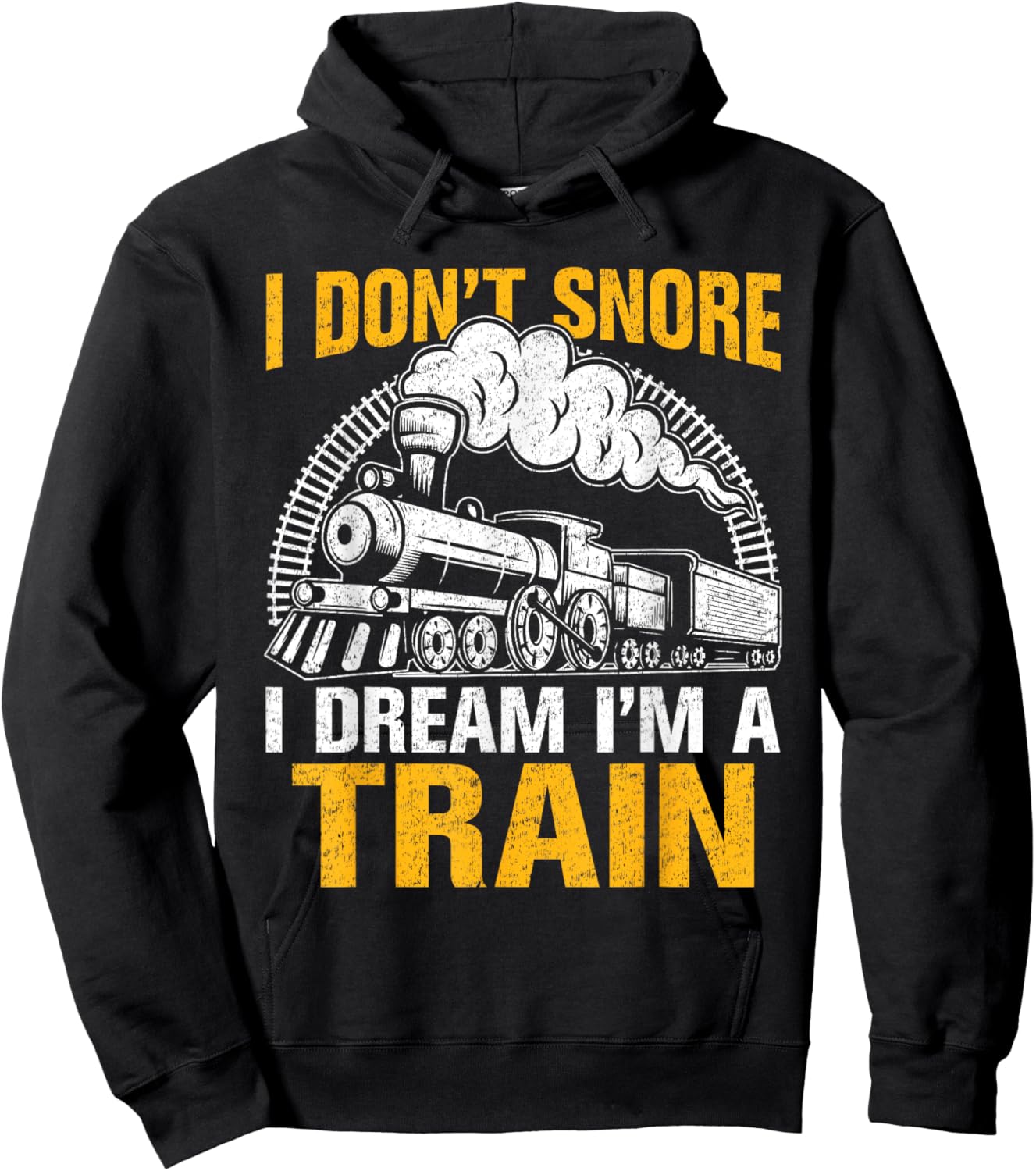 Funny Train Women Men I Don't Snore I Dream I'm A Train Hoodie - Hoodie | Black