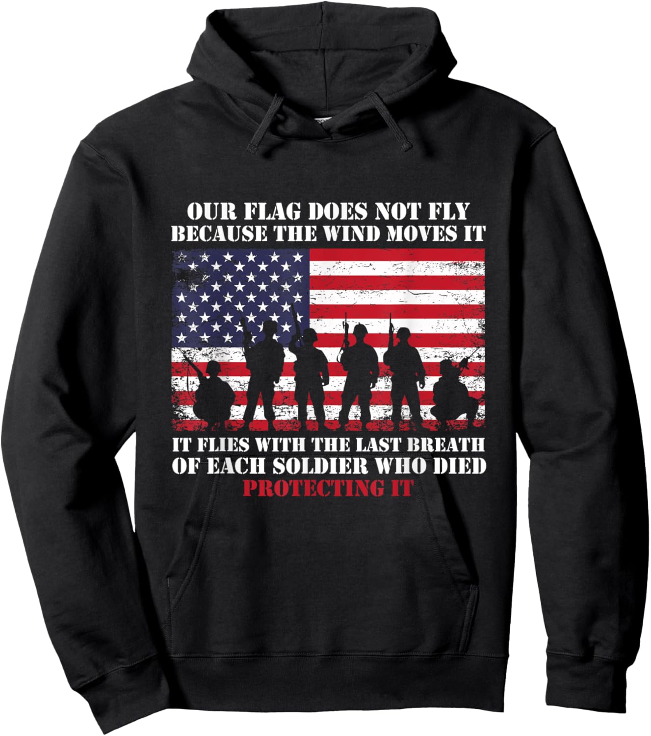 Our Flag Does Not Fly Because The Wind Moves It, Soldier Hoodie - Hoodie | Black