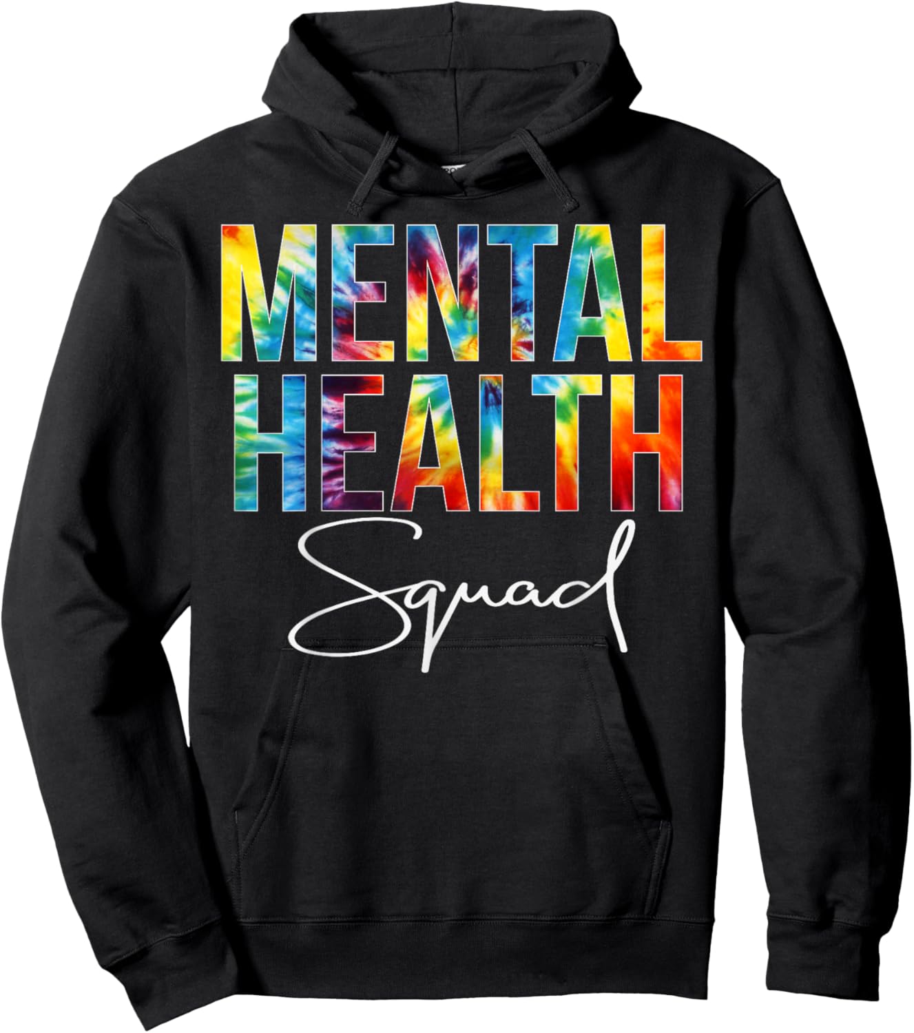 Mental Health Squad Appreciation Day Tie Dye Women For Work Hoodie - Hoodie | Black